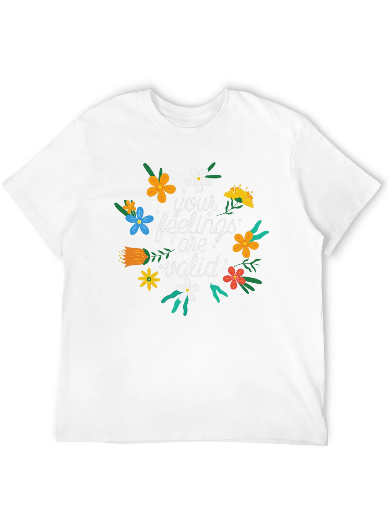 Feelings Are Valid T-Shirt - Floral Design