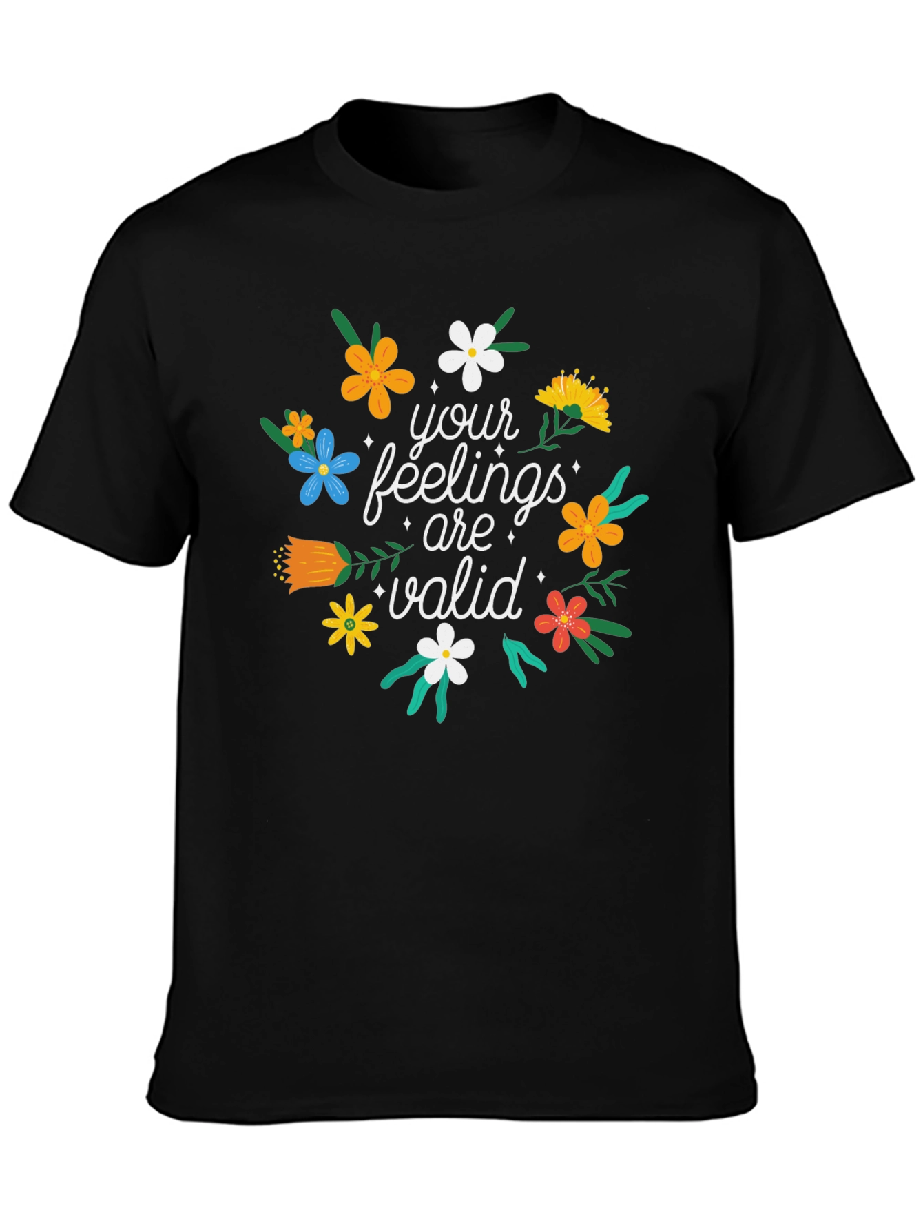 Feelings Are Valid T-Shirt - Floral Design