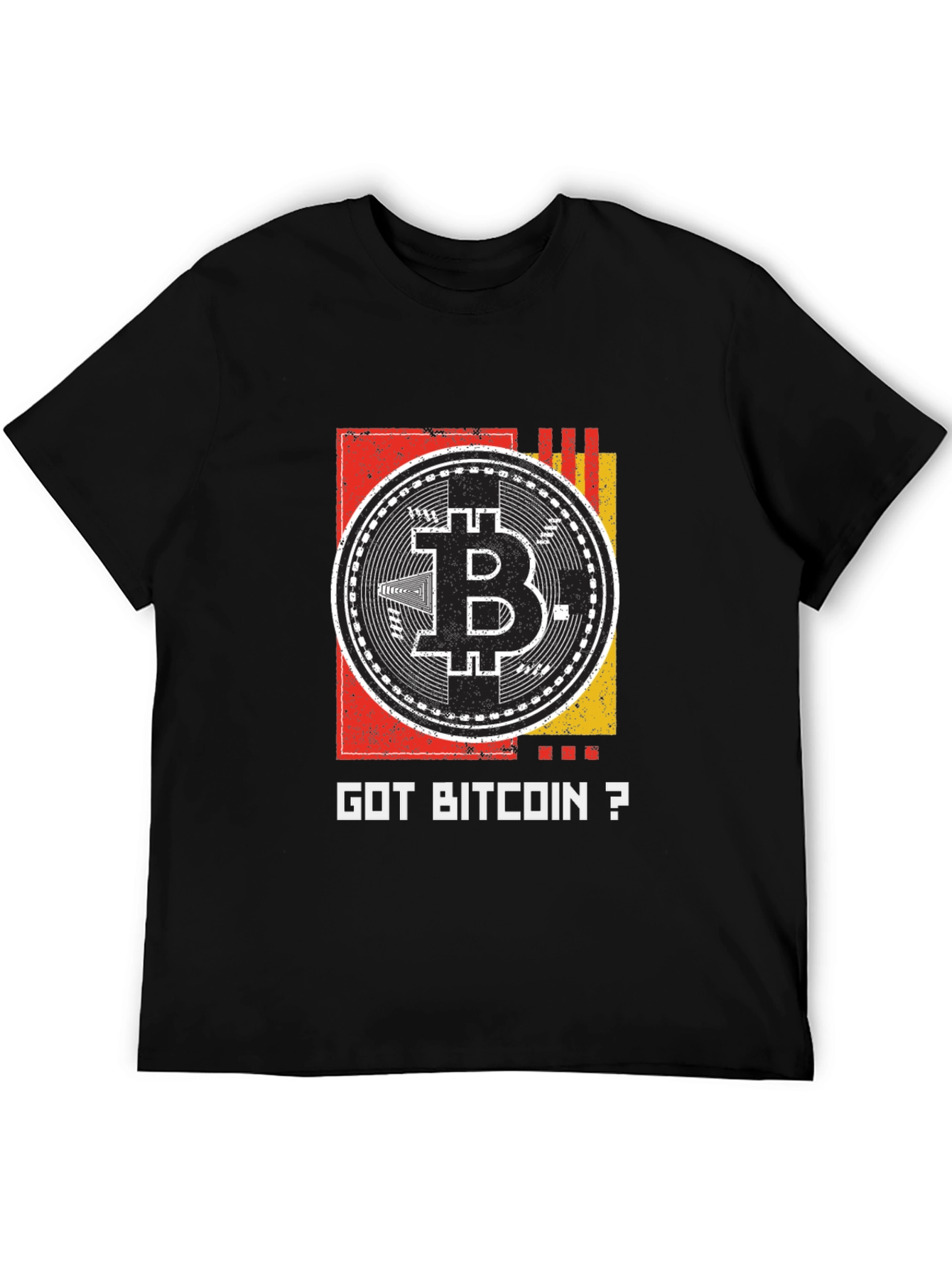 Got Bitcoin? Crypto Enthusiast T-Shirt