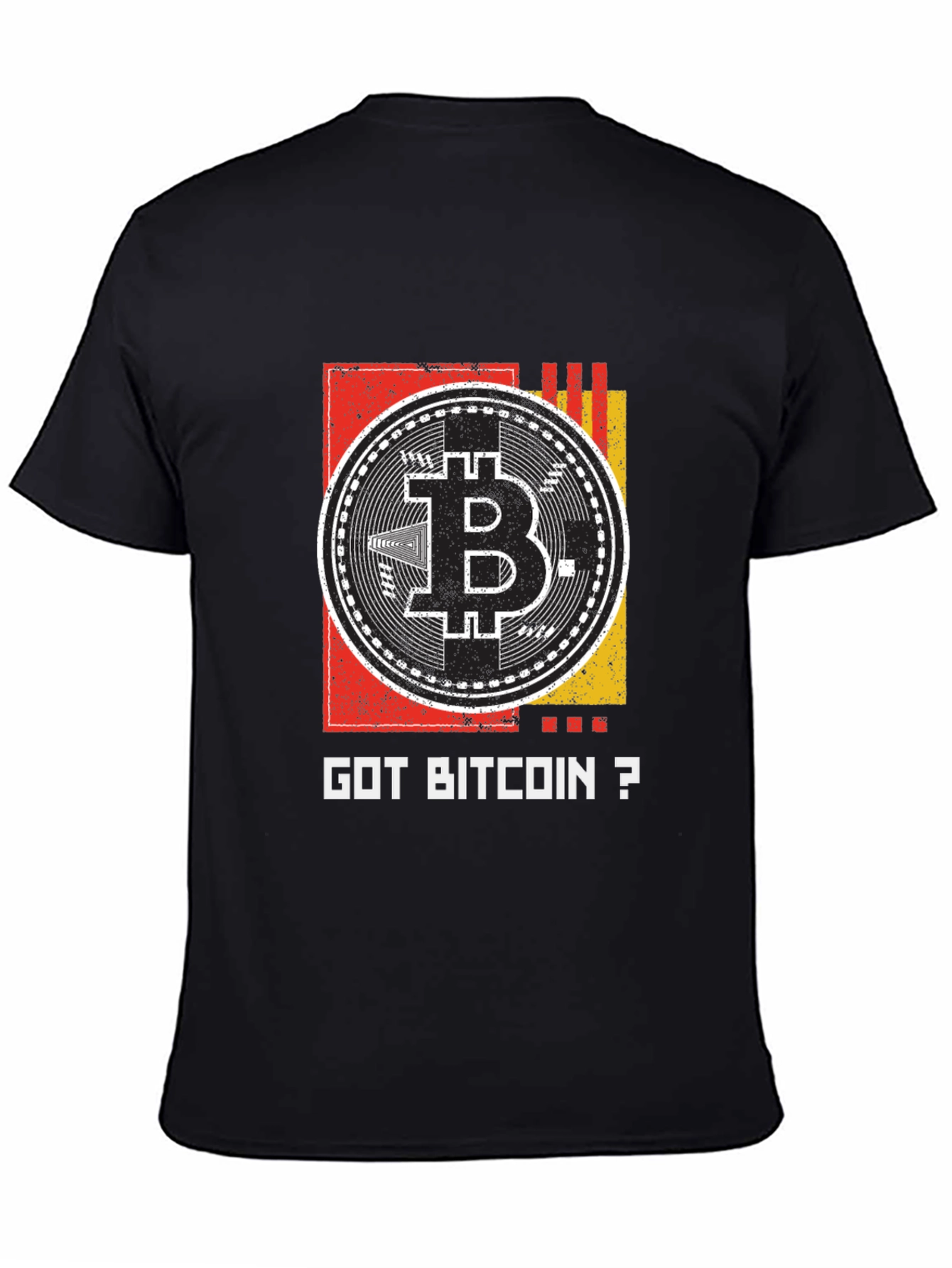 Got Bitcoin? Crypto Enthusiast T-Shirt