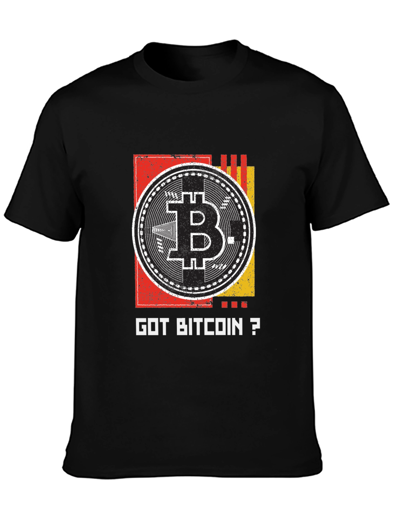 Got Bitcoin? Crypto Enthusiast T-Shirt