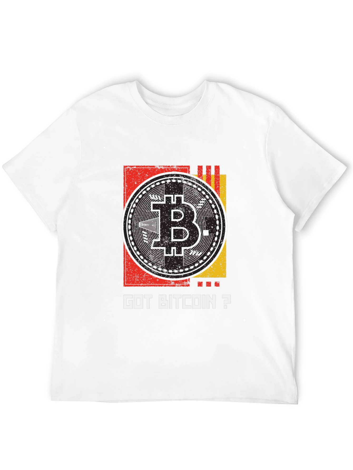 Got Bitcoin? Crypto Enthusiast T-Shirt