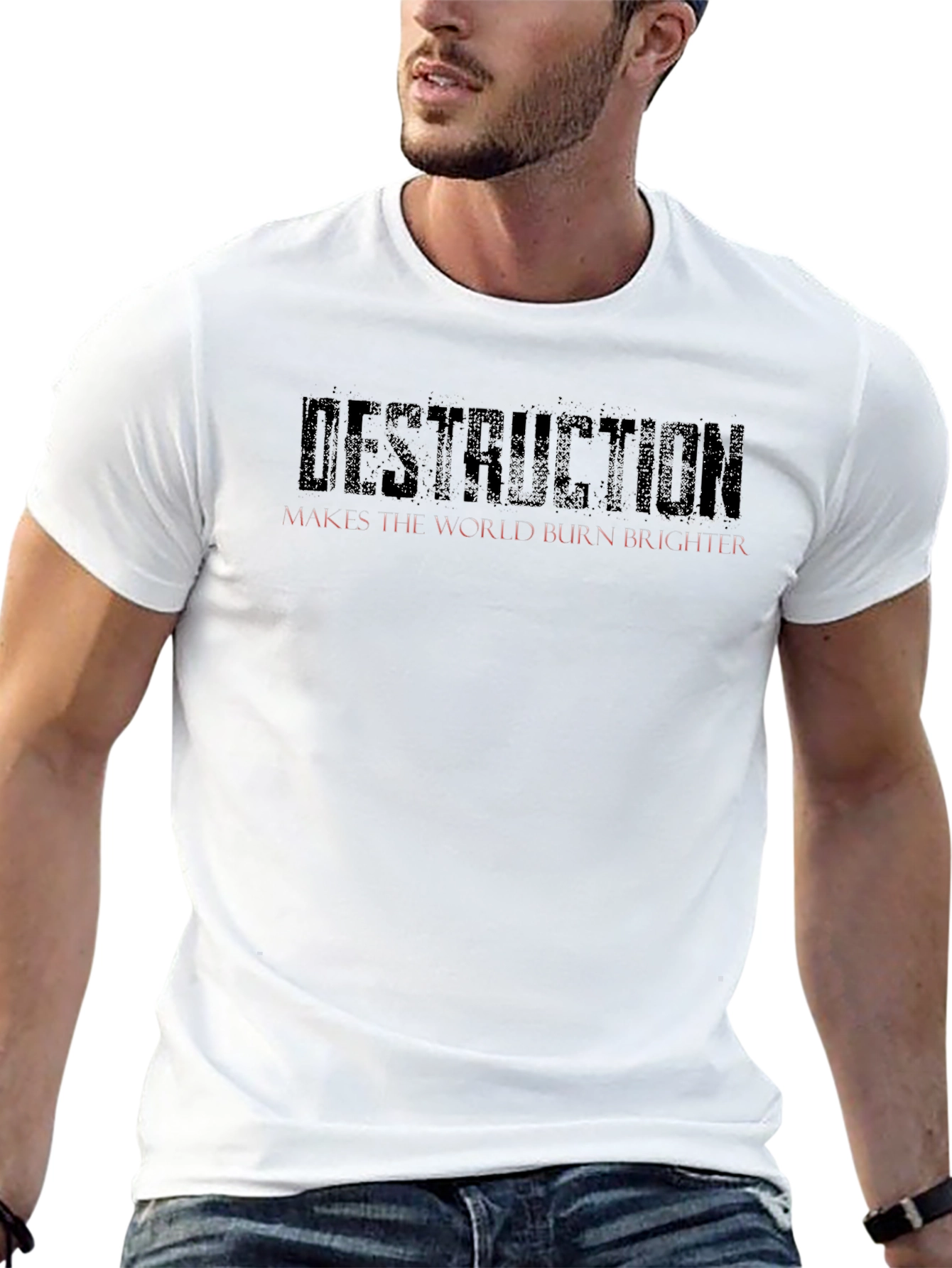 Destruction Makes the World Burn Brighter Black T-Shirt