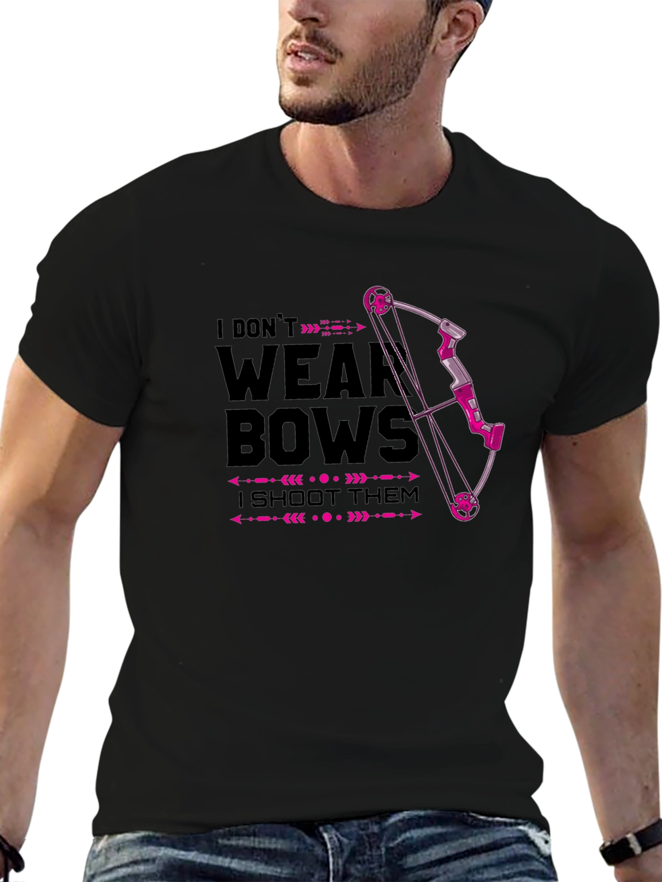 I Dont Wear Bows - I Shoot Them T-Shirt