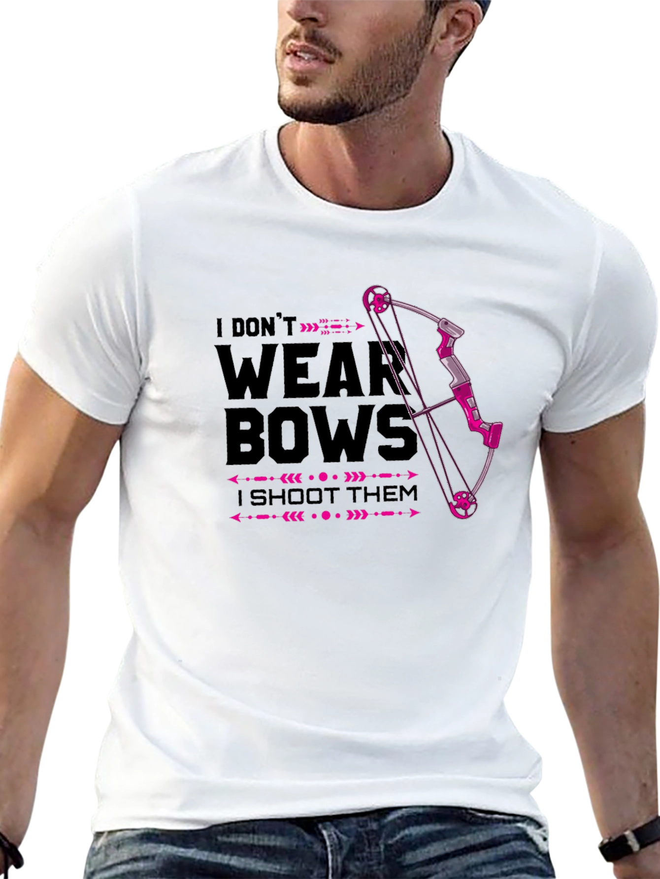 I Dont Wear Bows - I Shoot Them T-Shirt