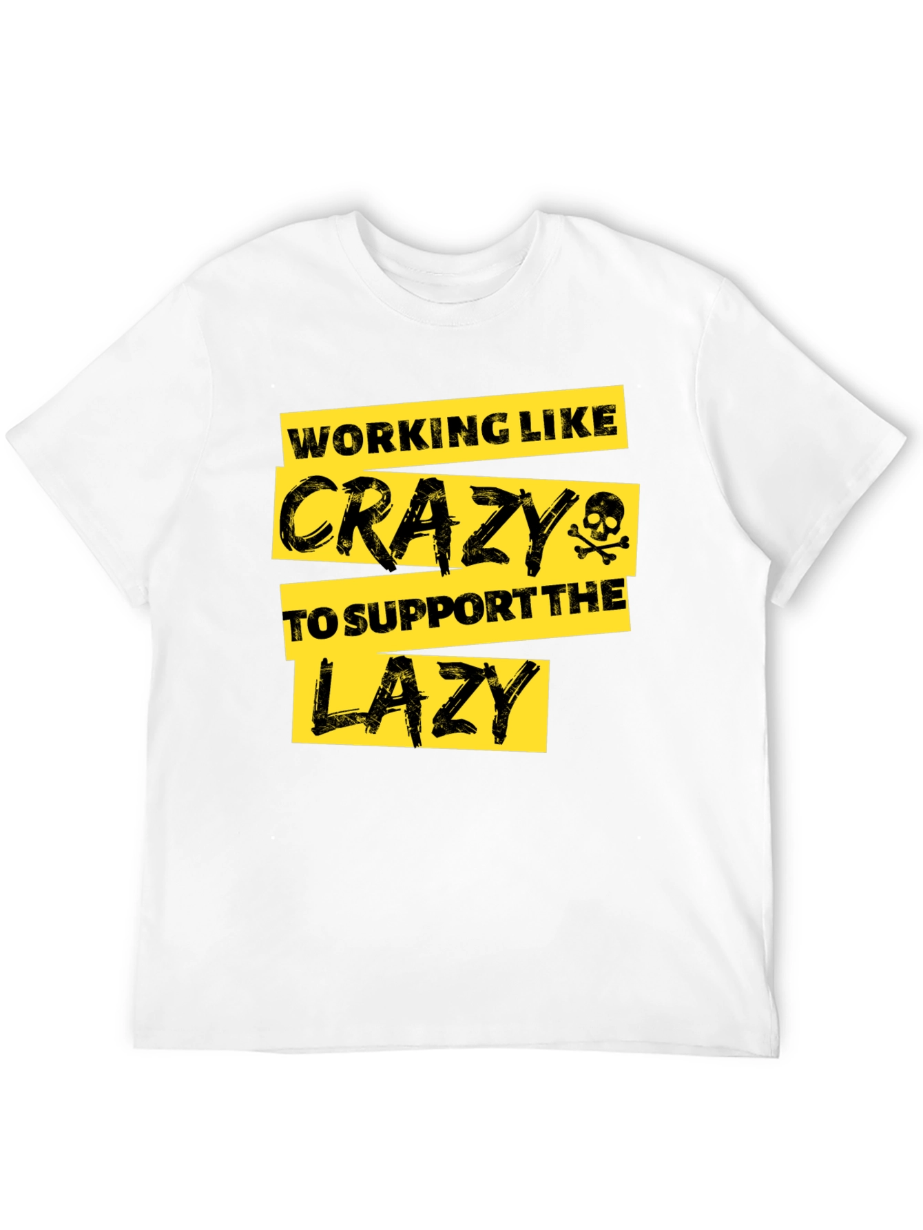 Funny Working Like Crazy T-Shirt