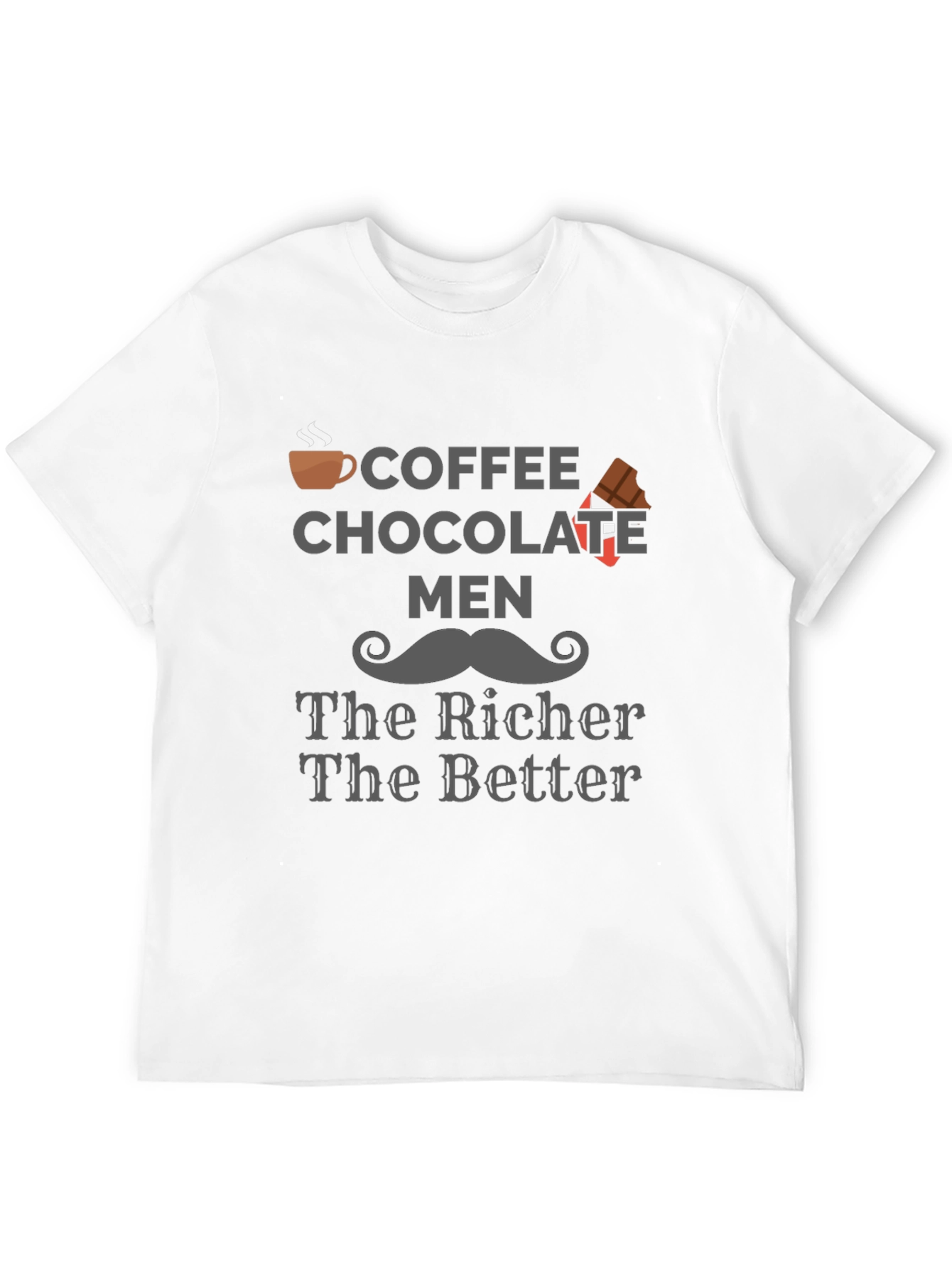 Coffee Chocolate Men T-Shirt - The Richer The Better!