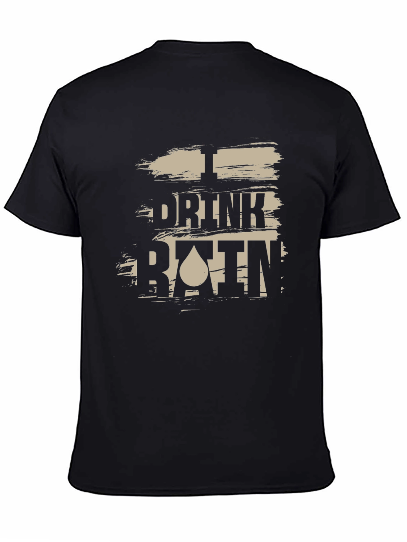 I Drink Rain Mens Black Graphic T-Shirt