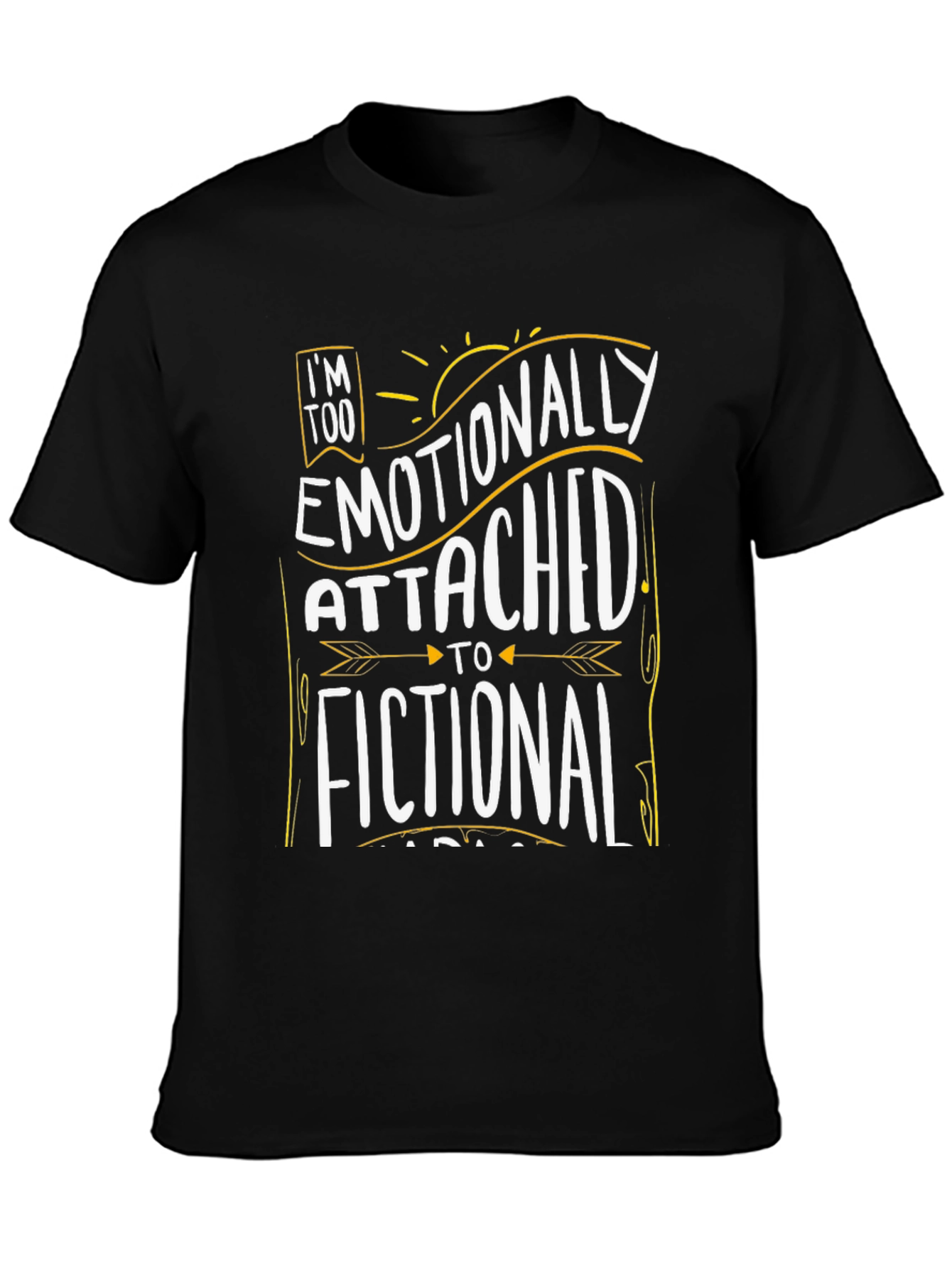 Emotionally Attached Fictional Characters Black Graphic Tee