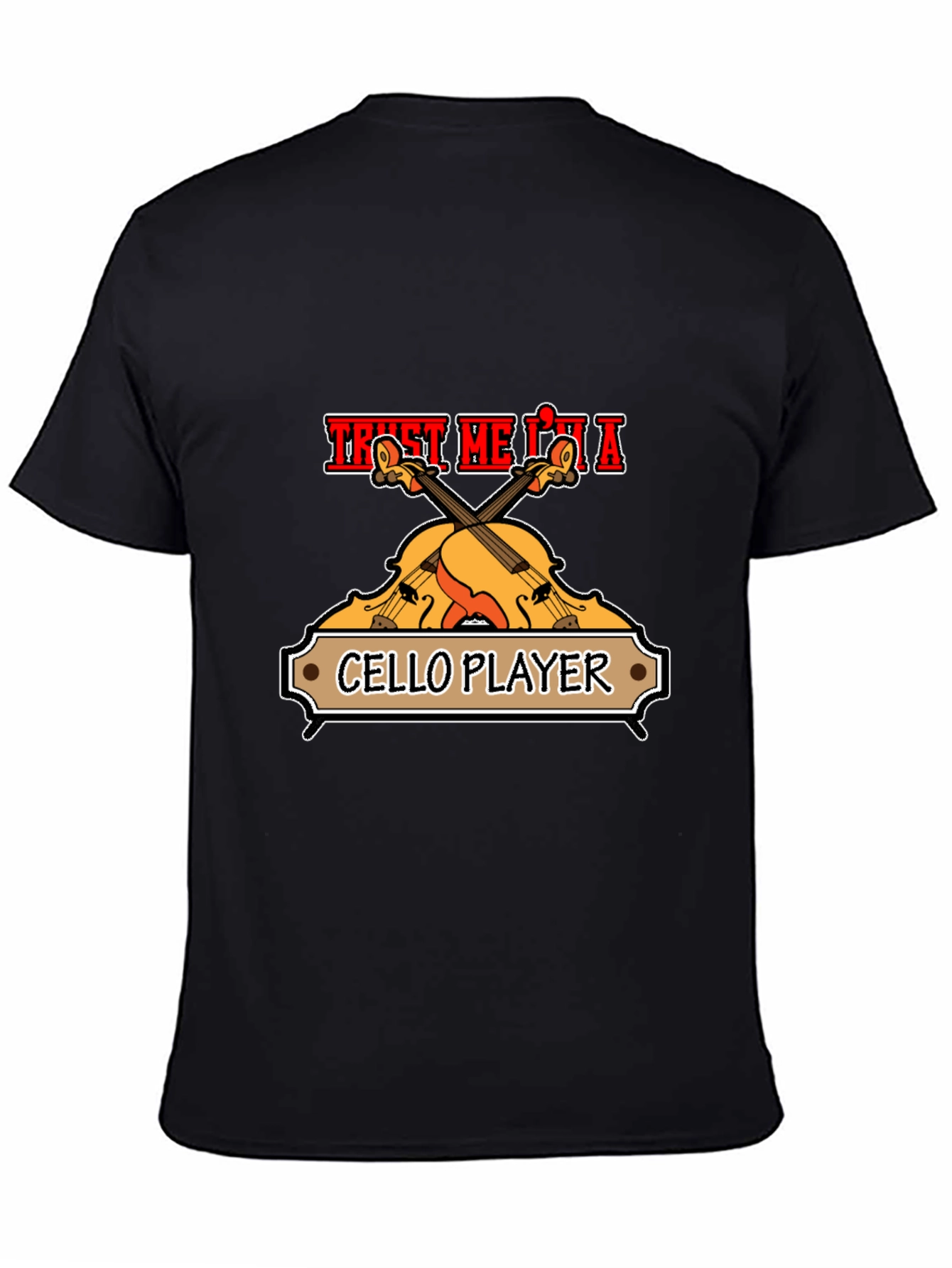 Trust Me Im A Cello Player Black Graphic T-Shirt