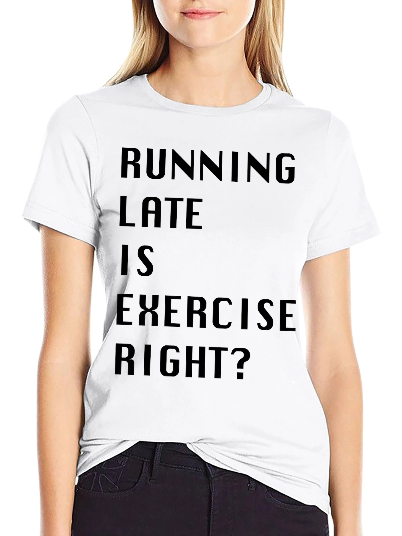 Running Late is Exercise Funny T-Shirt