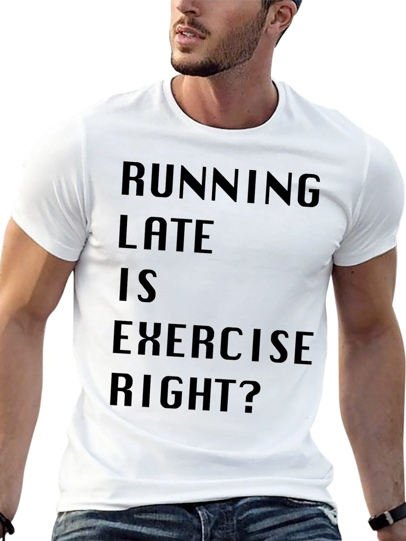 Running Late is Exercise Funny T-Shirt