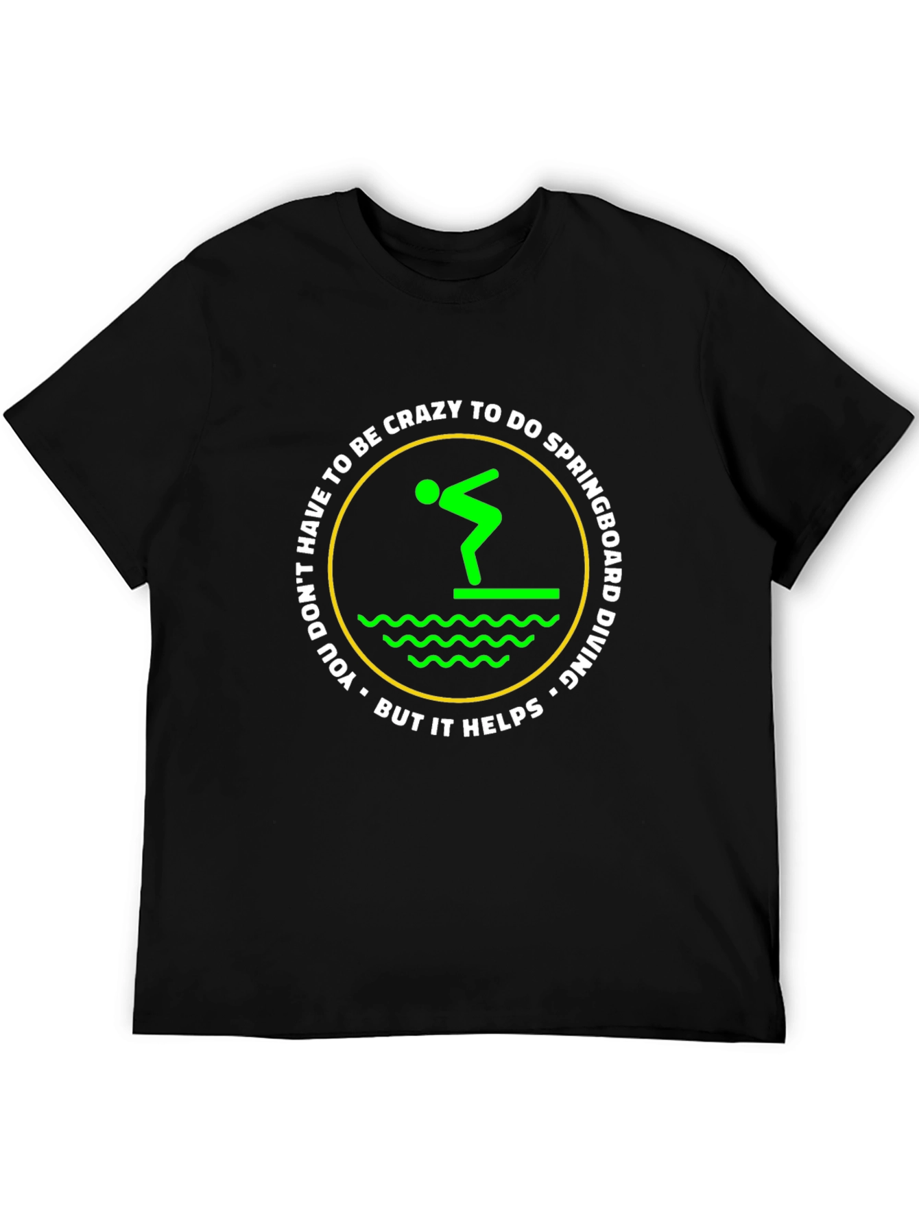 Funny Springboard Diving T-Shirt - Crazy To Do It