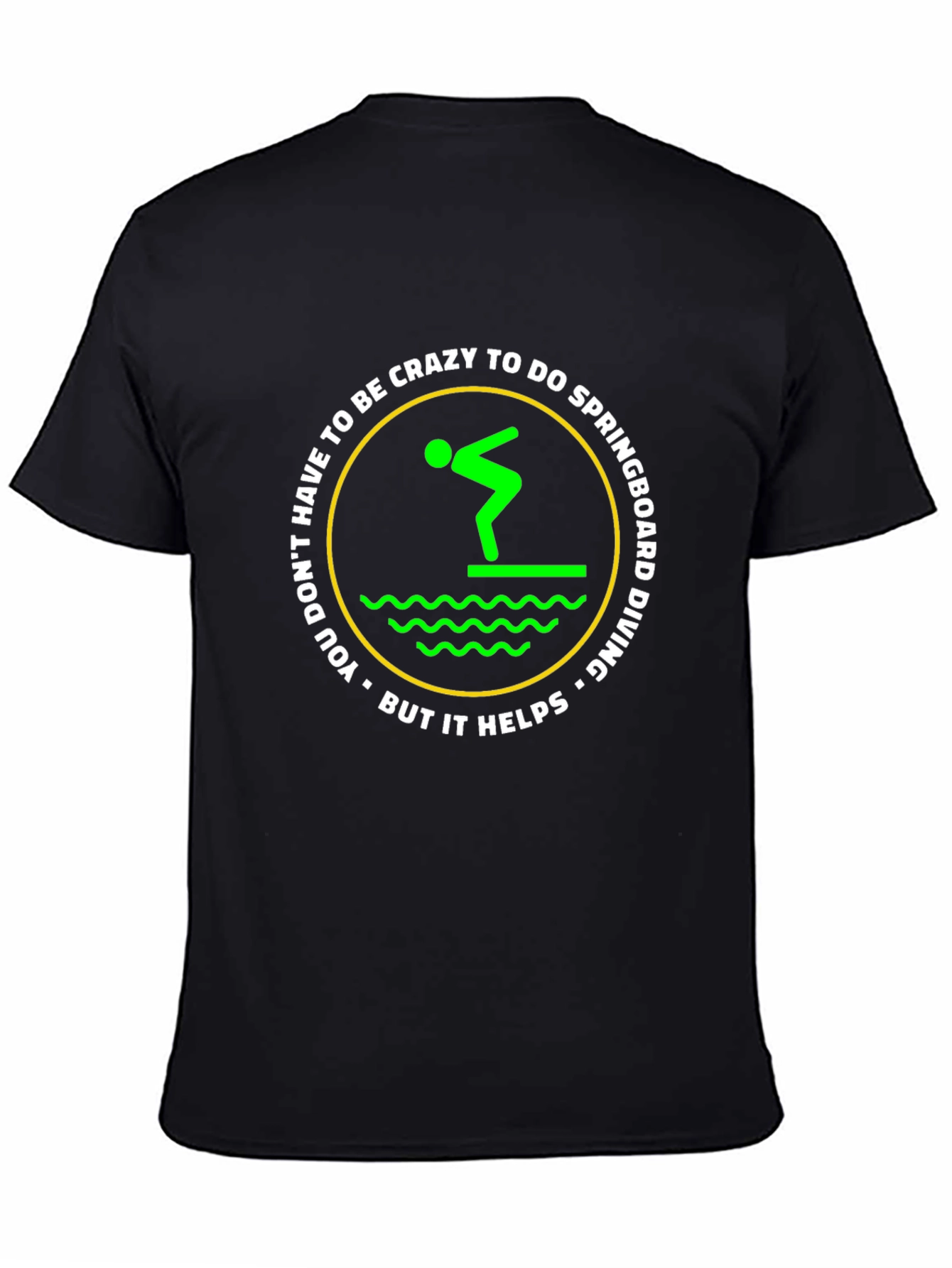 Funny Springboard Diving T-Shirt - Crazy To Do It