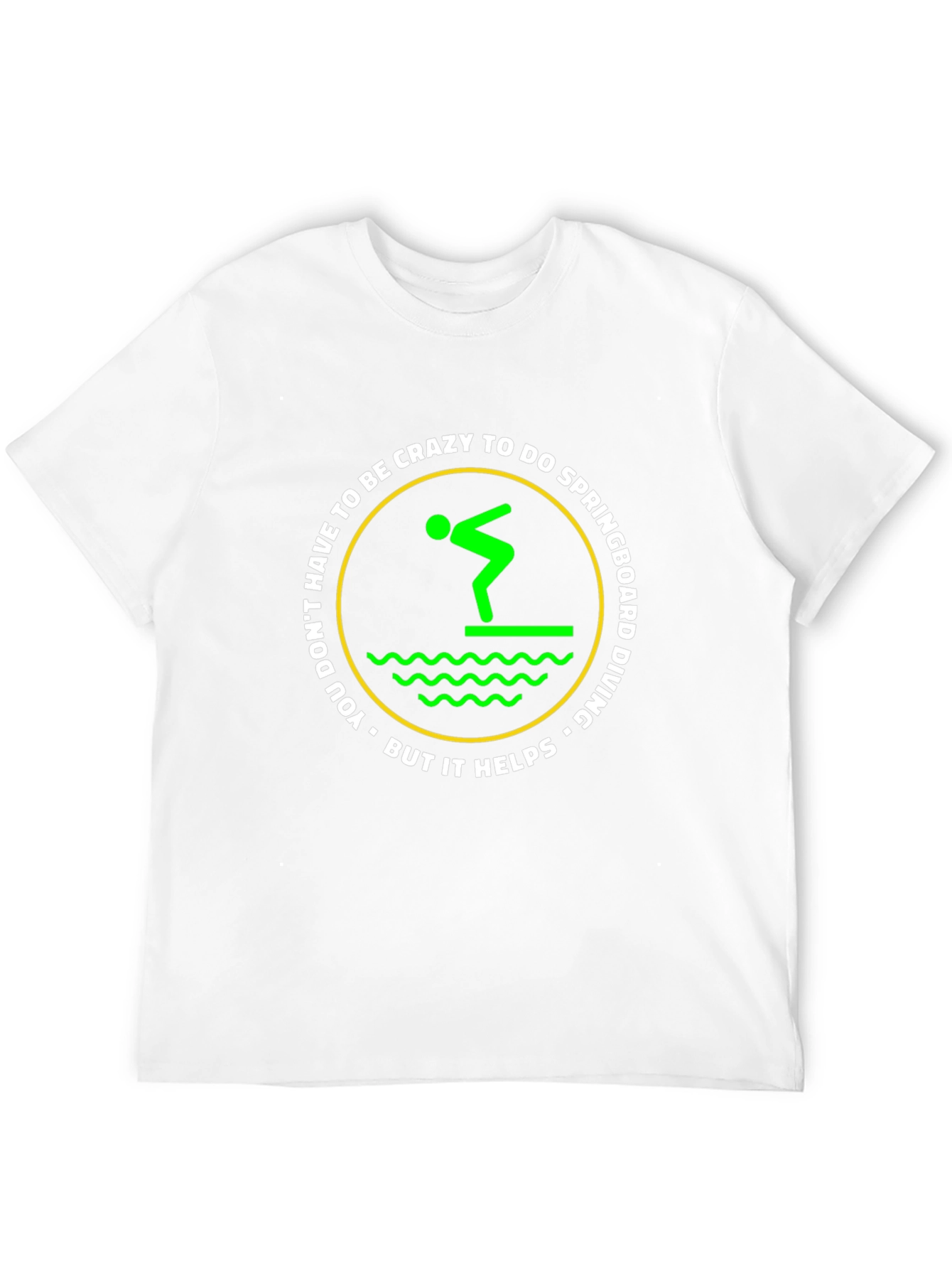 Funny Springboard Diving T-Shirt - Crazy To Do It