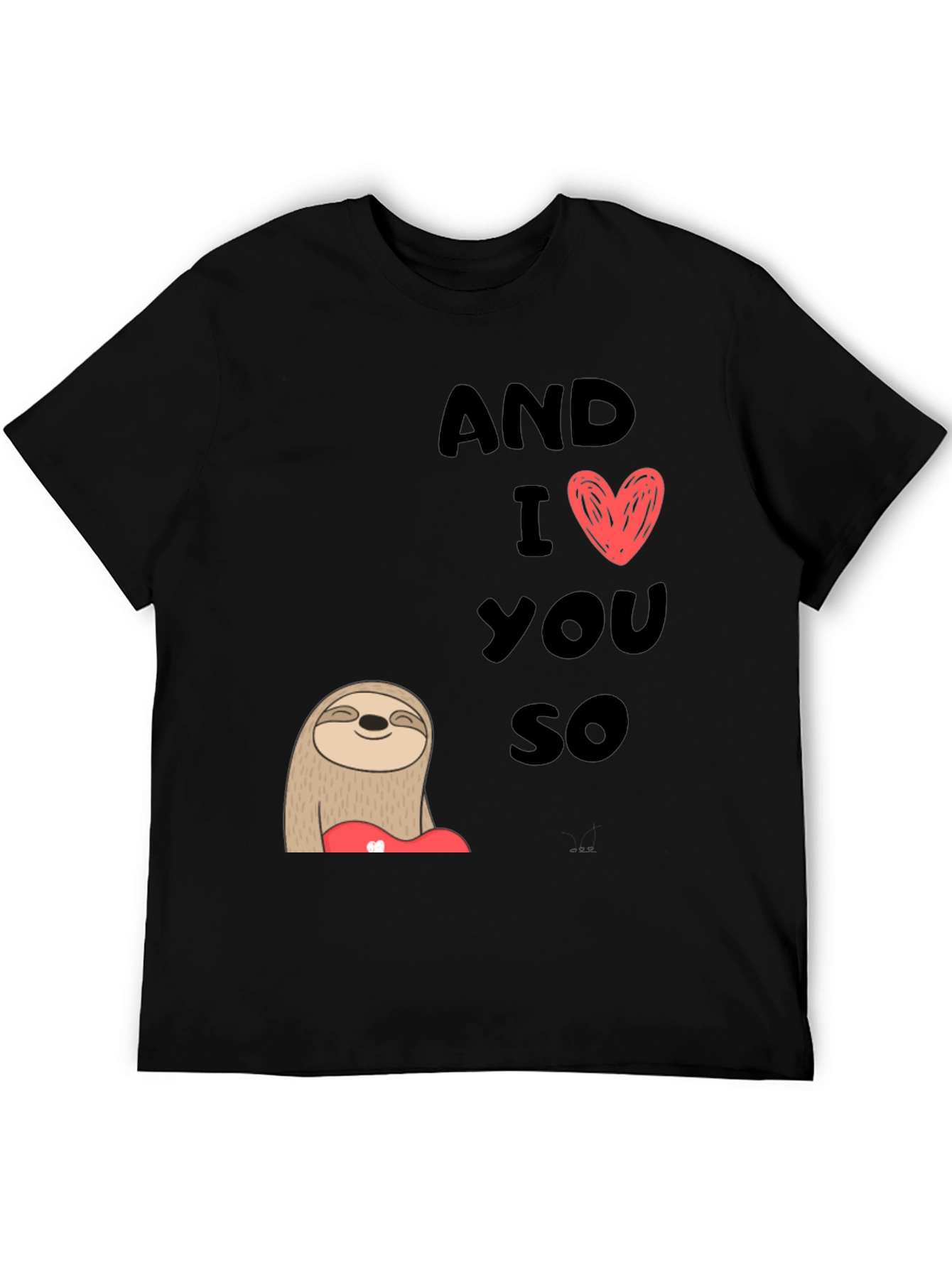Cute Sloth And I Love You So Graphic Tee