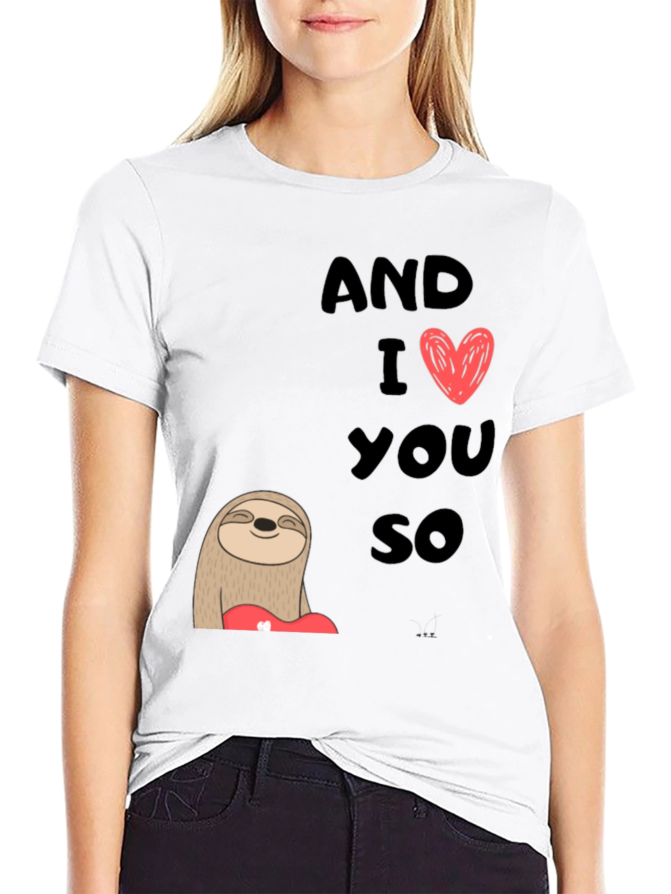 Cute Sloth And I Love You So Graphic Tee