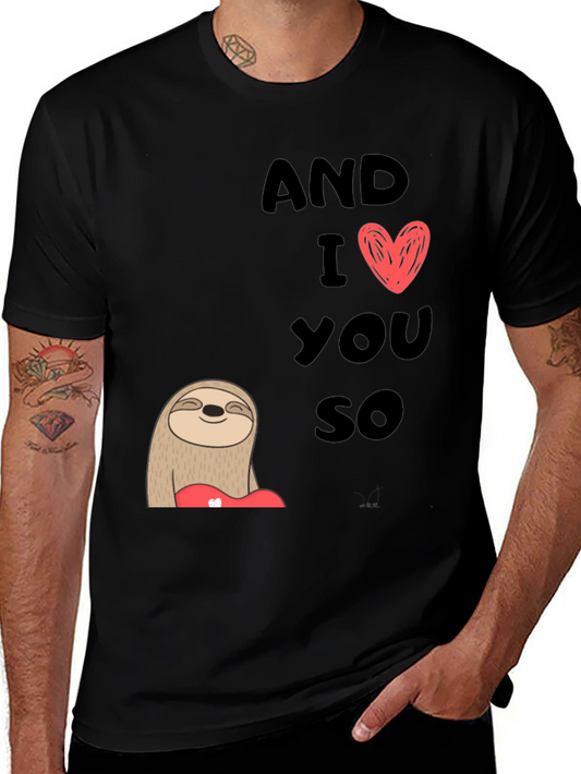 Cute Sloth And I Love You So Graphic Tee