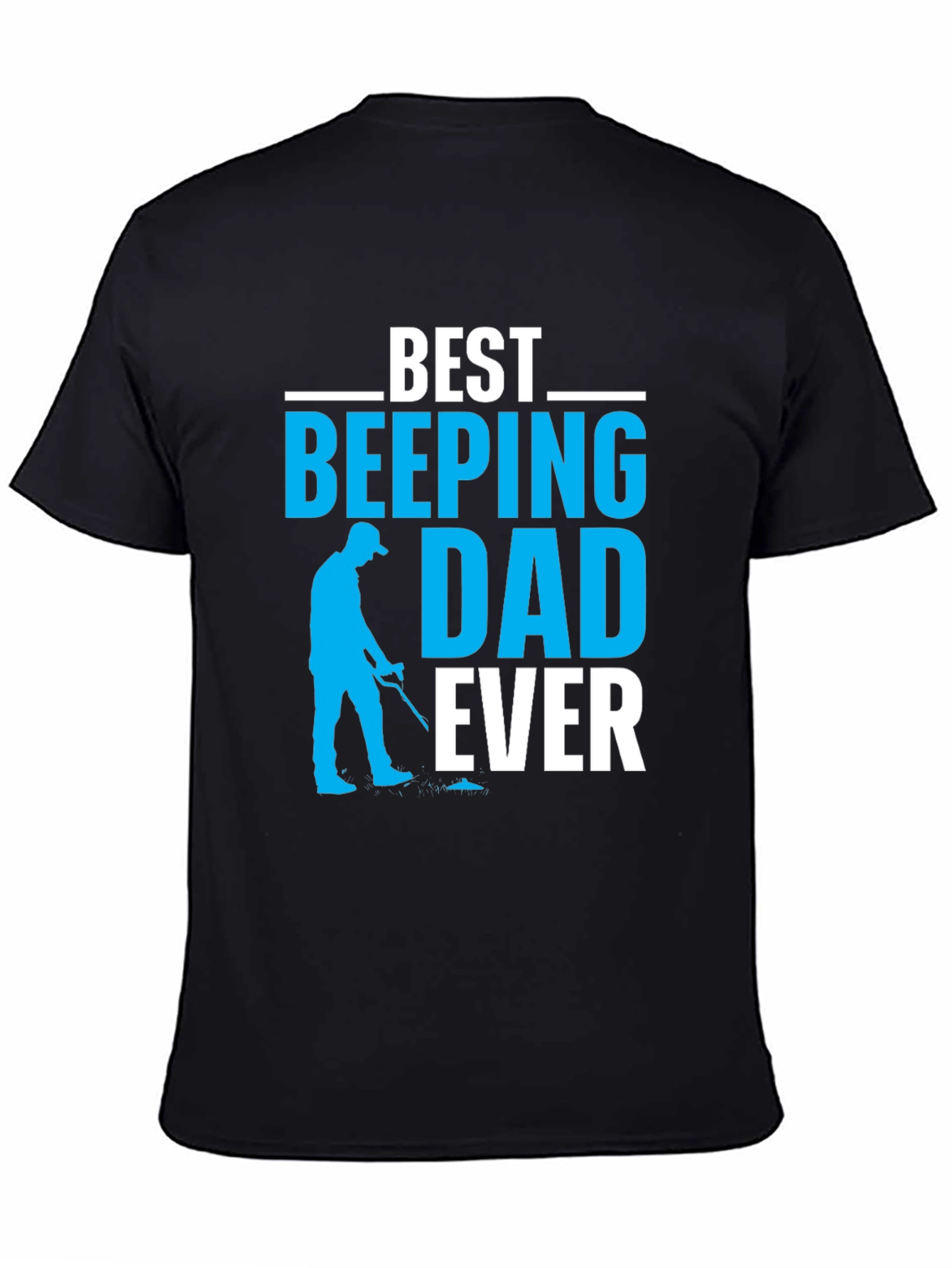 Best Beeping Dad Ever T-Shirt