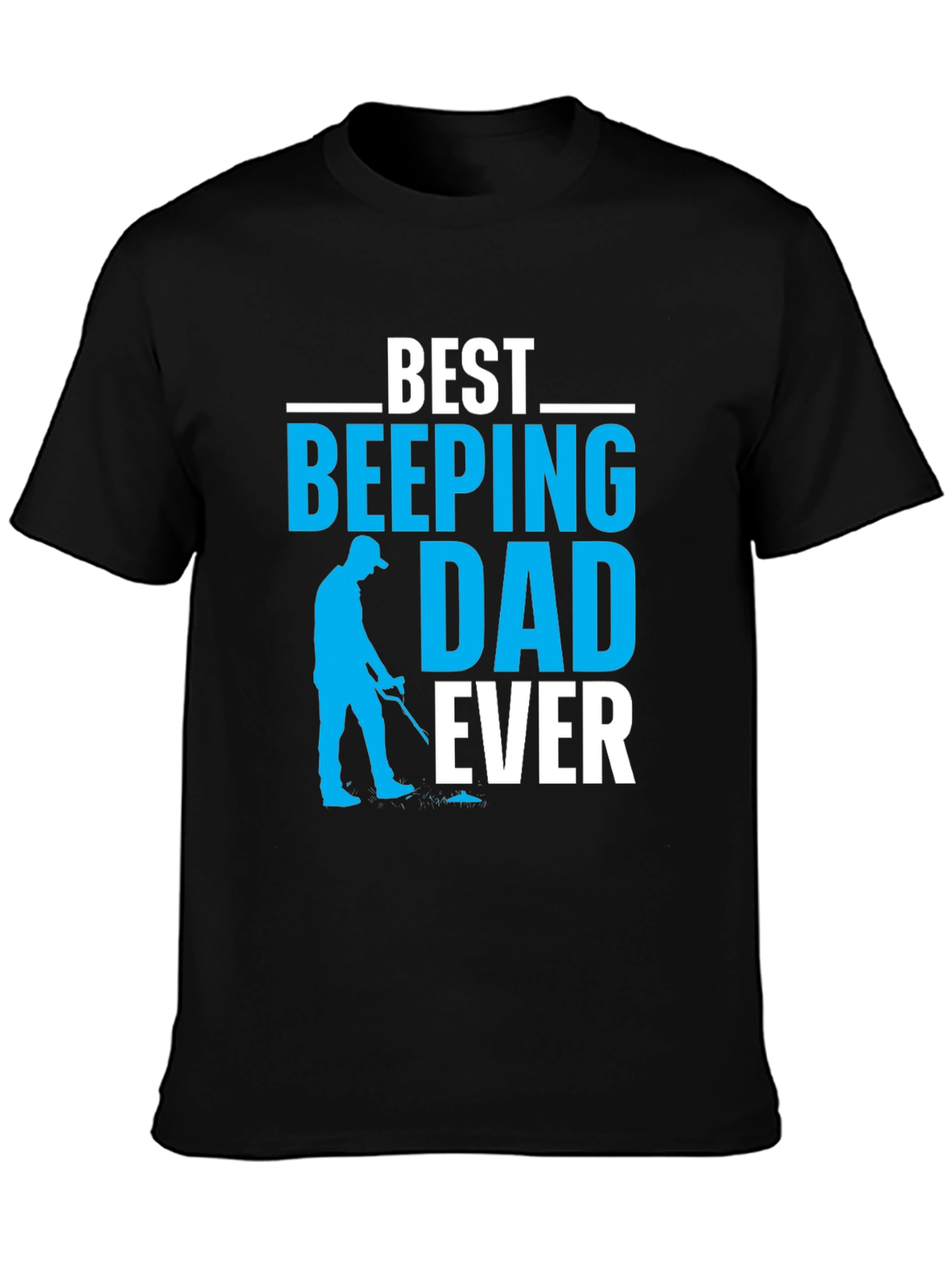 Best Beeping Dad Ever T-Shirt