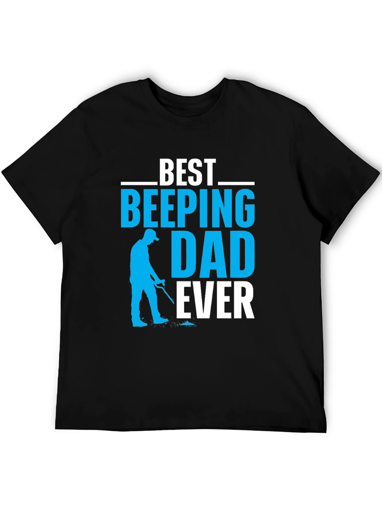 Best Beeping Dad Ever T-Shirt