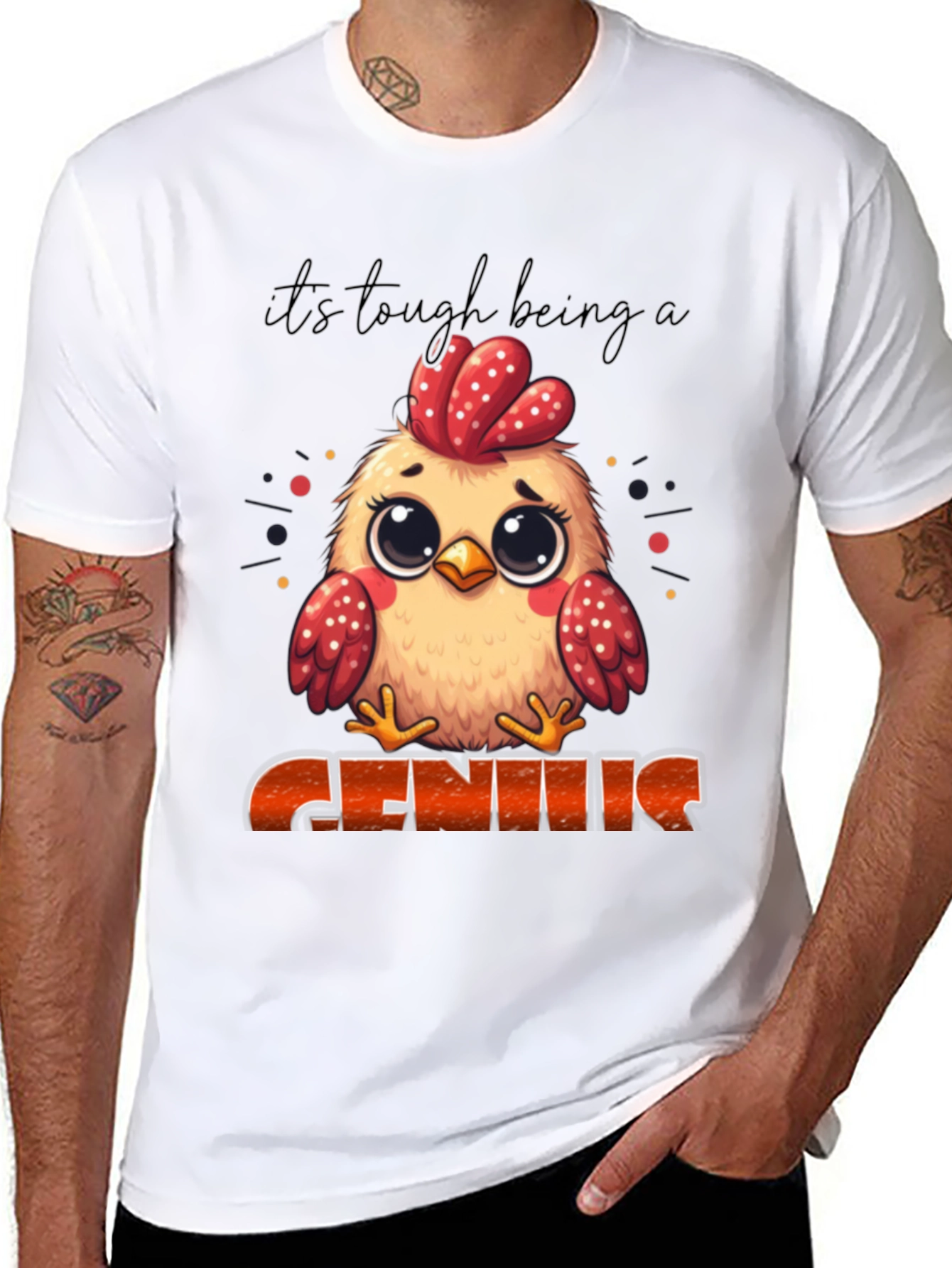 Its Tough Being A Genius Chicken T-Shirt