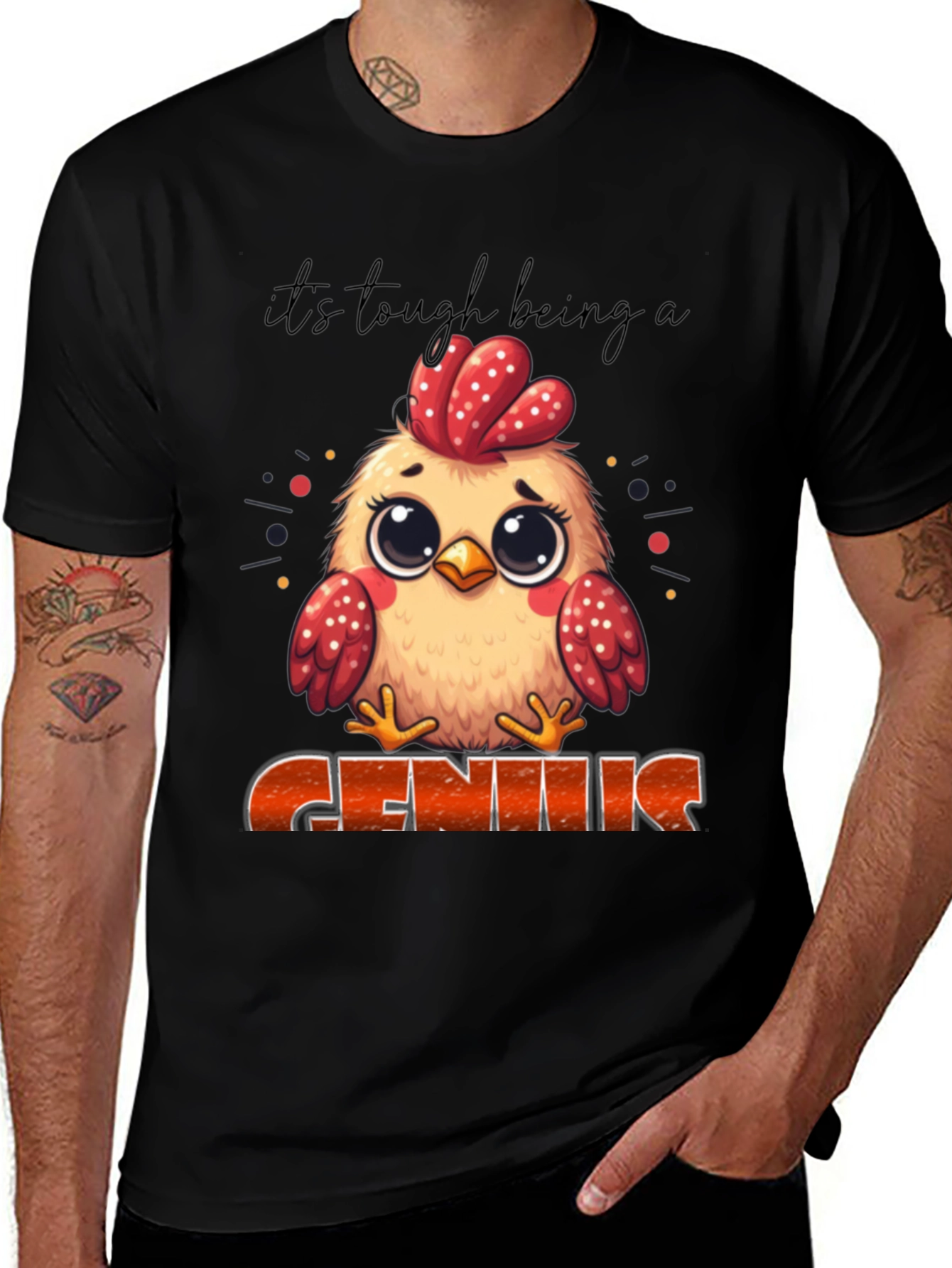 Its Tough Being A Genius Chicken T-Shirt
