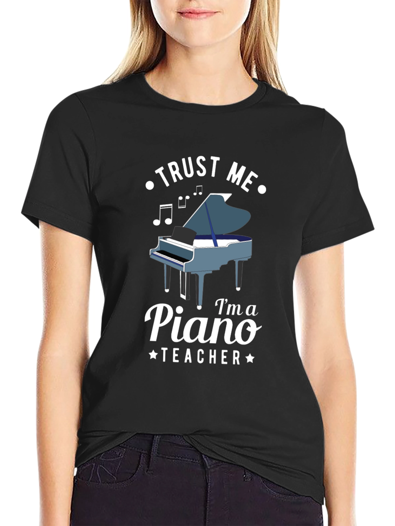 Trust Me Im a Piano Teacher T-Shirt