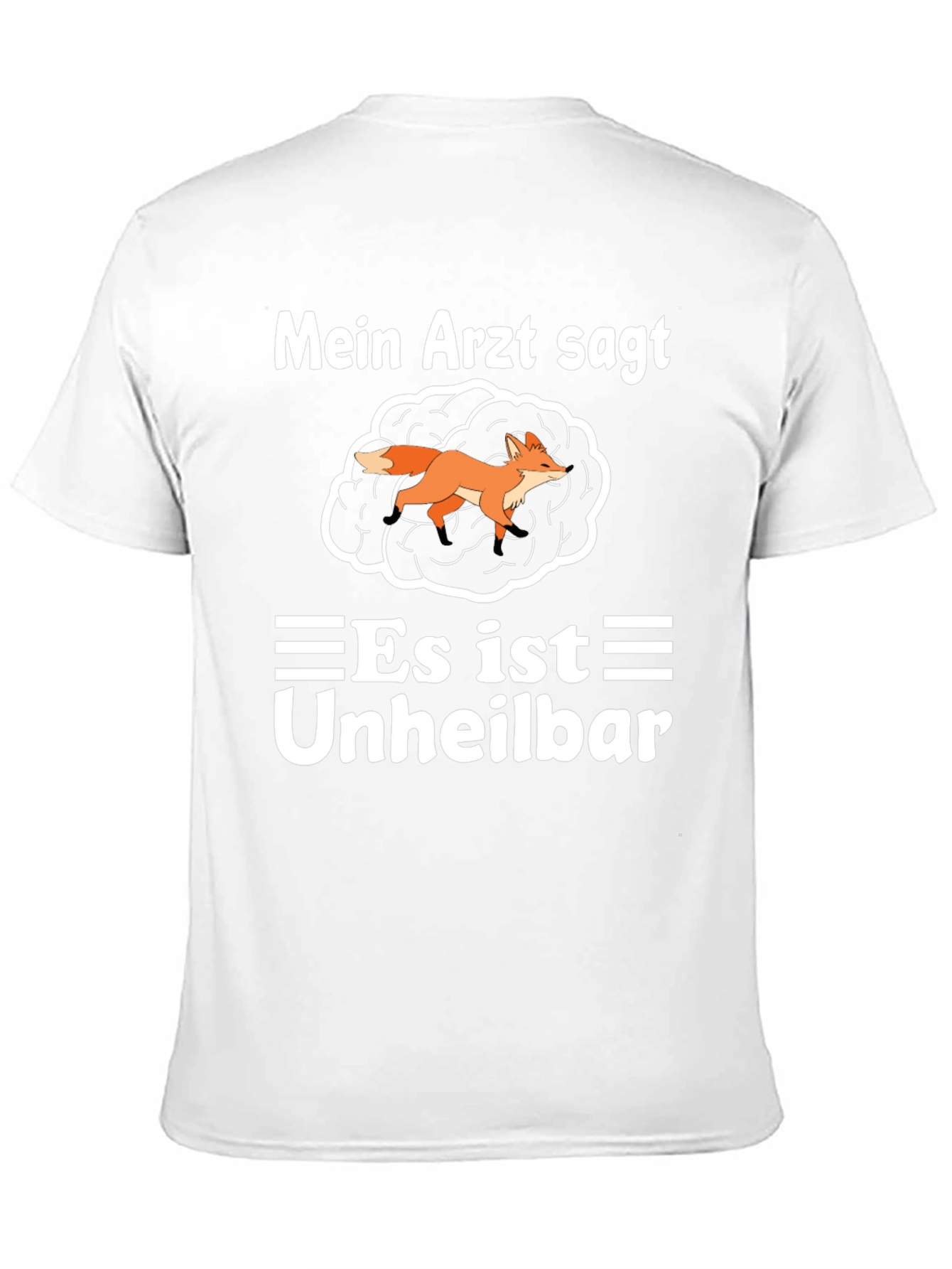 Funny German T-Shirt: Fox in the Brain - Incurable