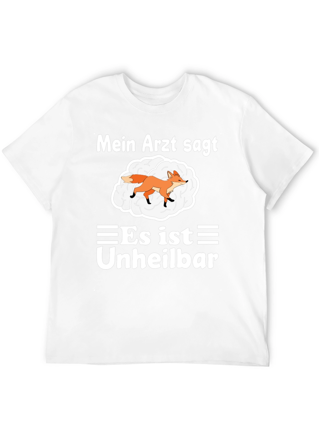 Funny German T-Shirt: Fox in the Brain - Incurable