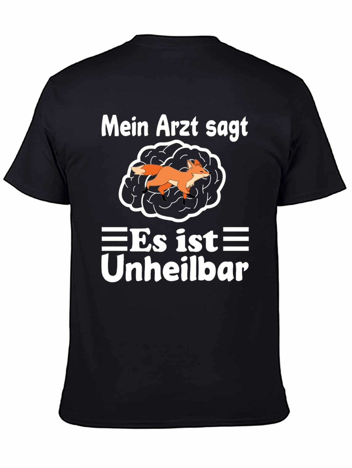 Funny German T-Shirt: Fox in the Brain - Incurable