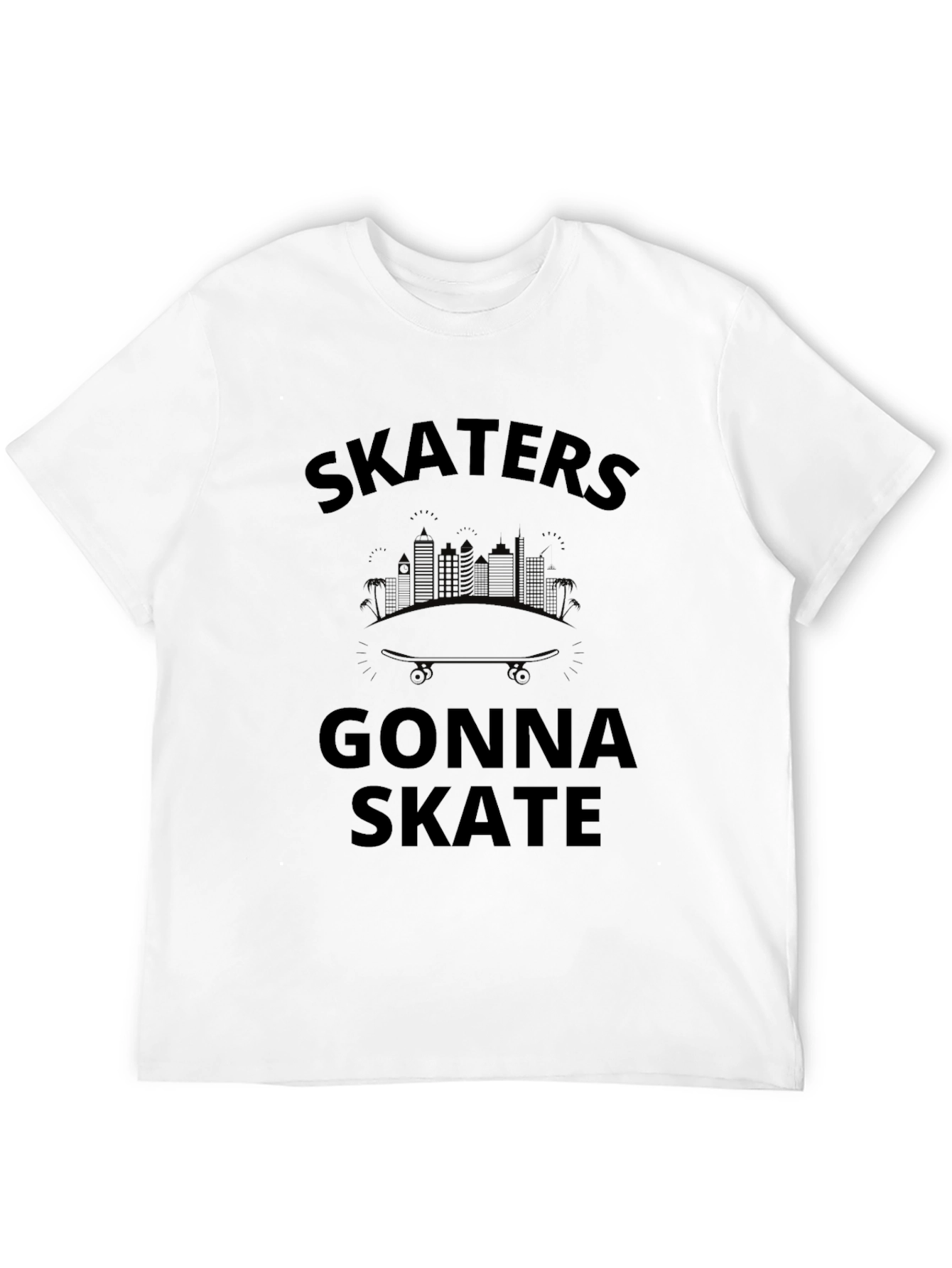 Skaters Gonna Skate Black T-Shirt