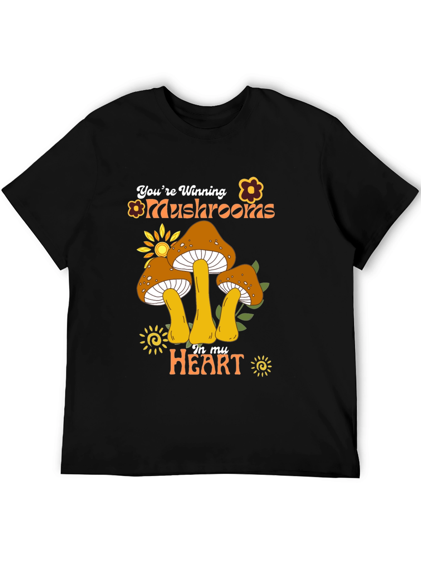 Youre Winning Mushrooms In My Heart Black T-Shirt