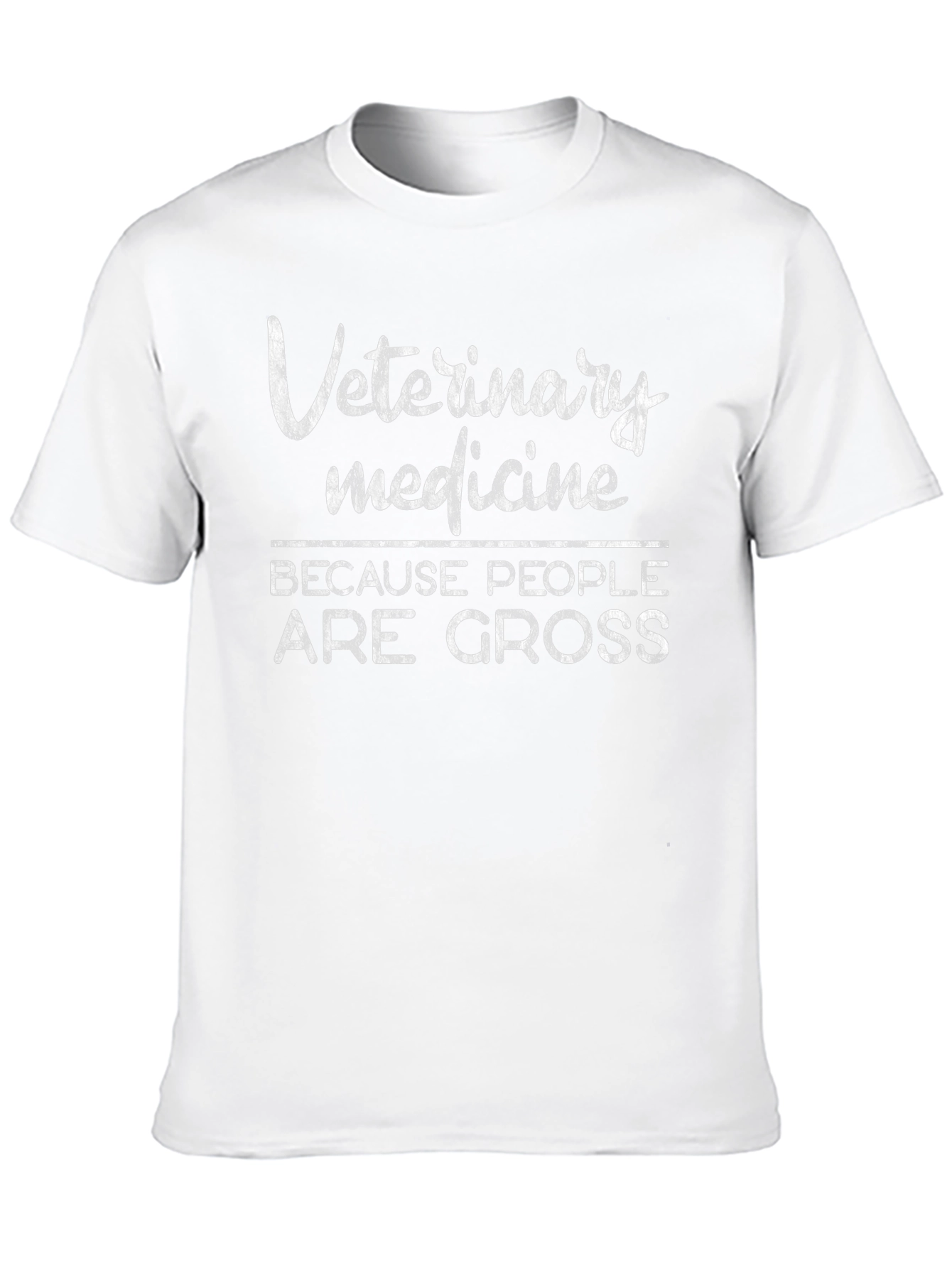 Veterinary Medicine Graphic Tee - Because People Are Gross