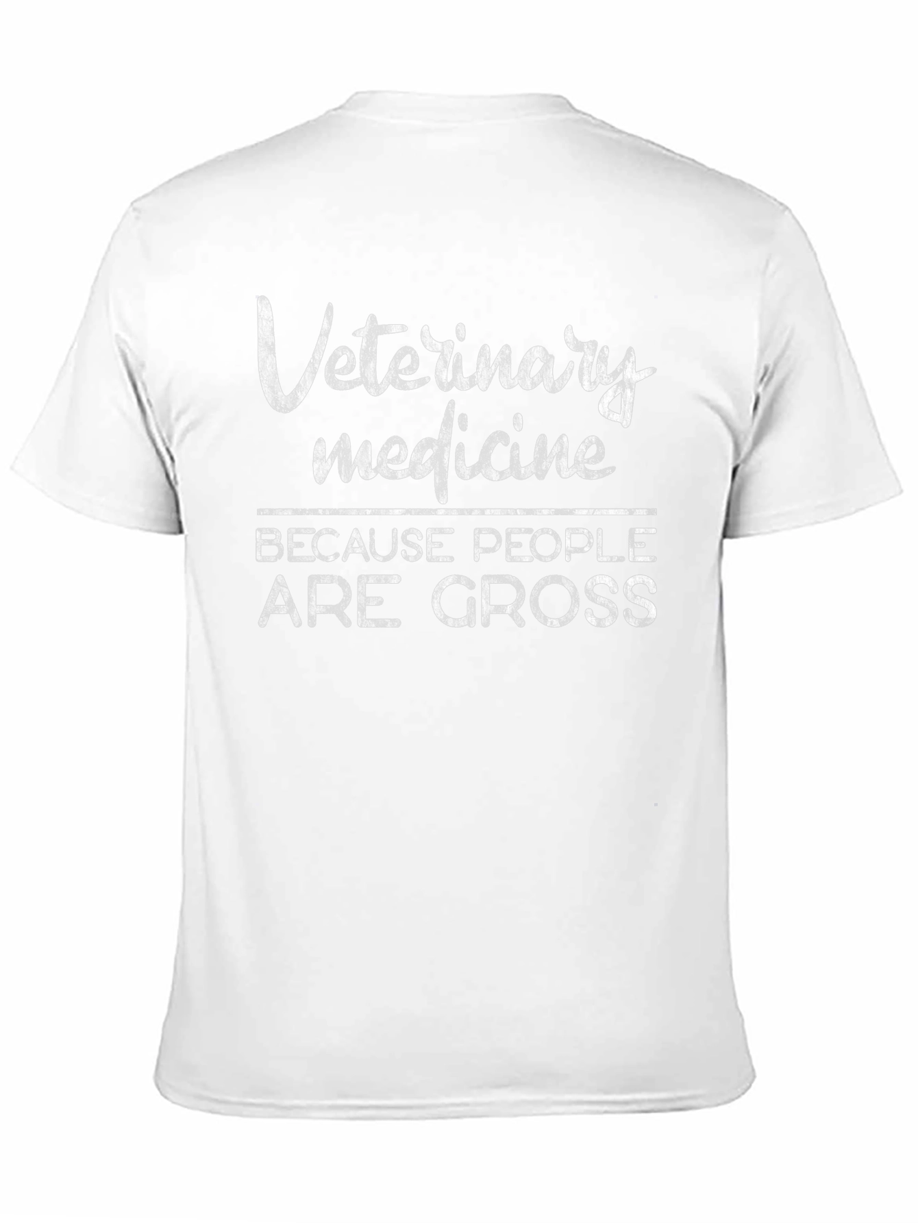 Veterinary Medicine Graphic Tee - Because People Are Gross