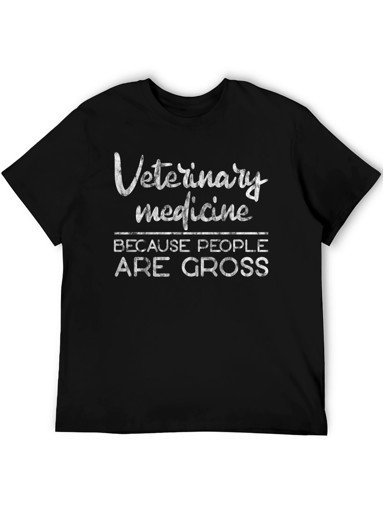 Veterinary Medicine Graphic Tee - Because People Are Gross