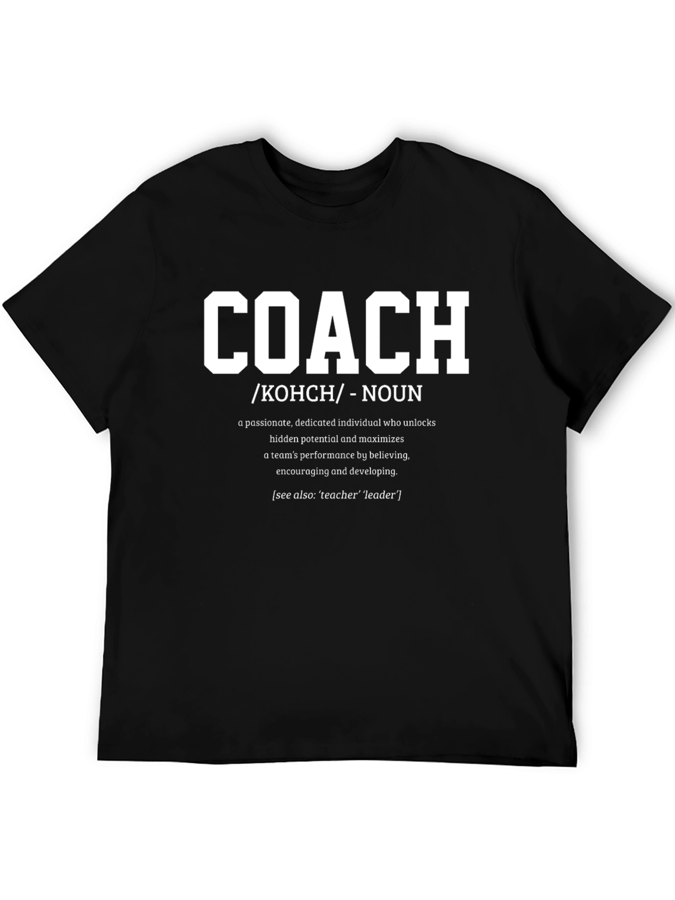 Coach Definition T-Shirt - Motivational Gift for Coaches