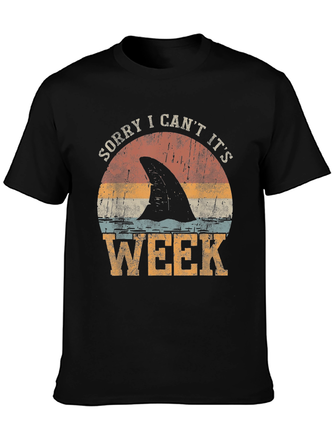 Sorry I Cant Its Shark Week T-Shirt