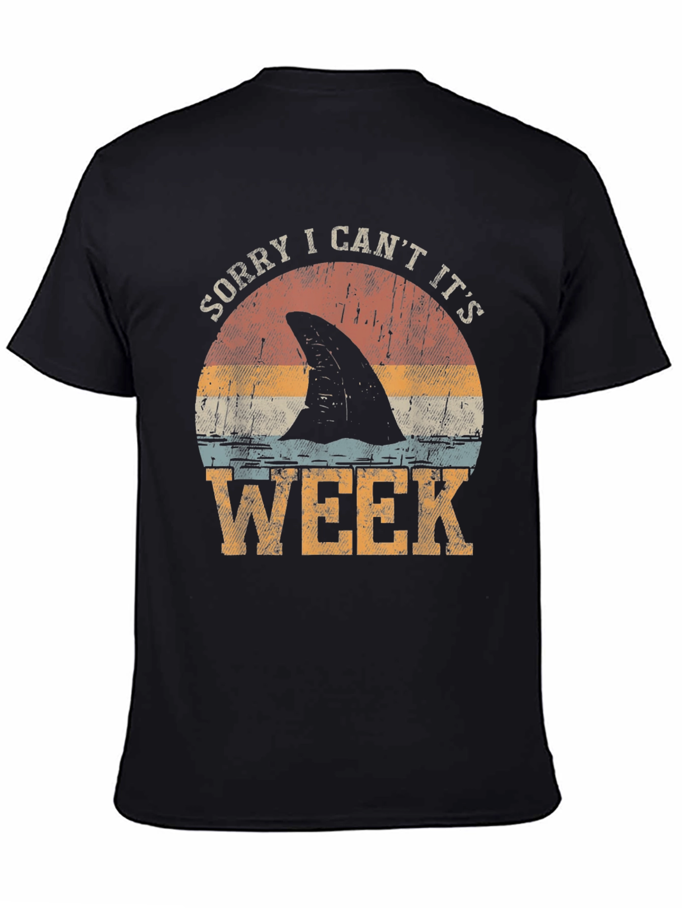 Sorry I Cant Its Shark Week T-Shirt