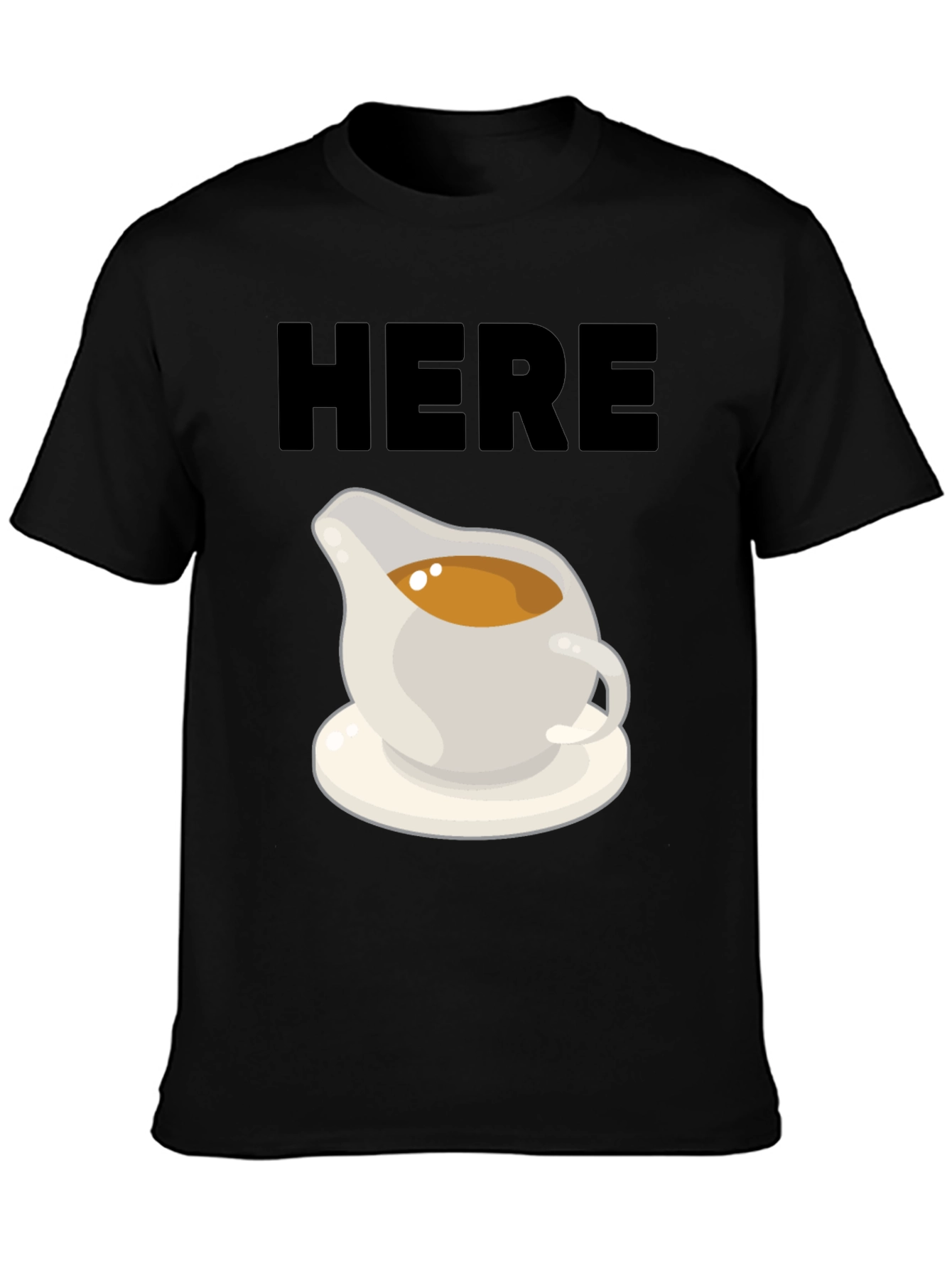 Here For The Gravy T-Shirt