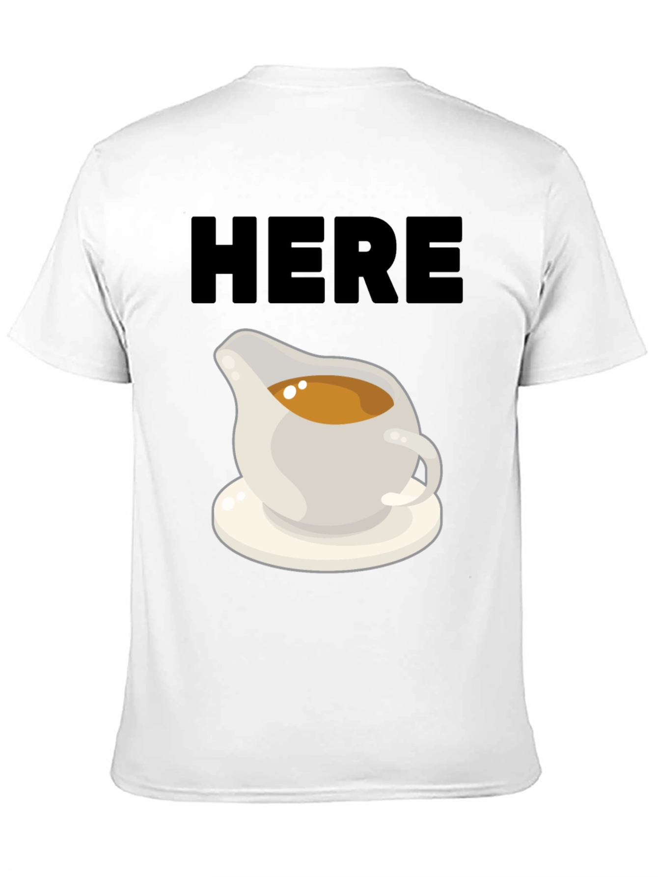 Here For The Gravy T-Shirt