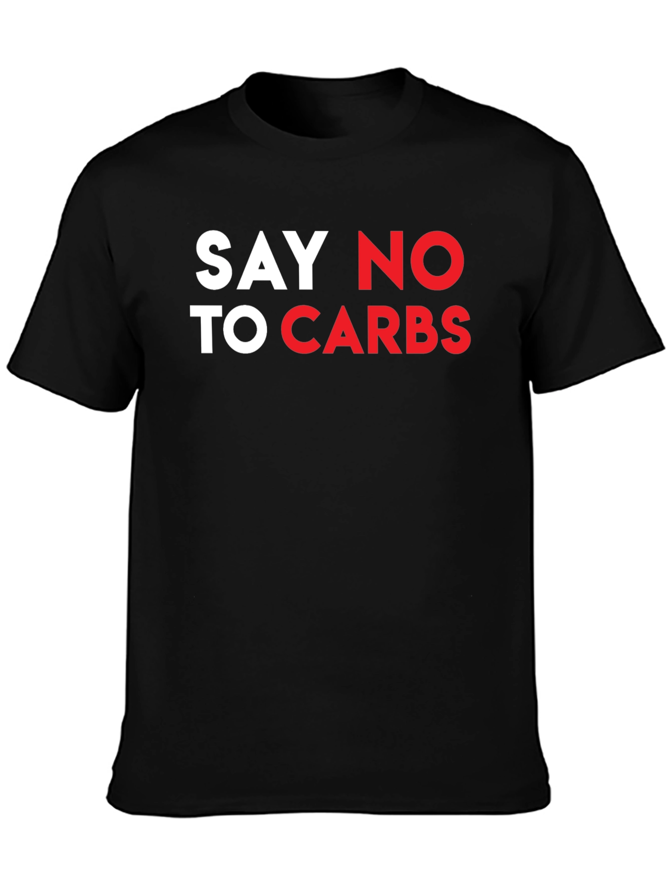 Say No To Carbs T-Shirt - Black