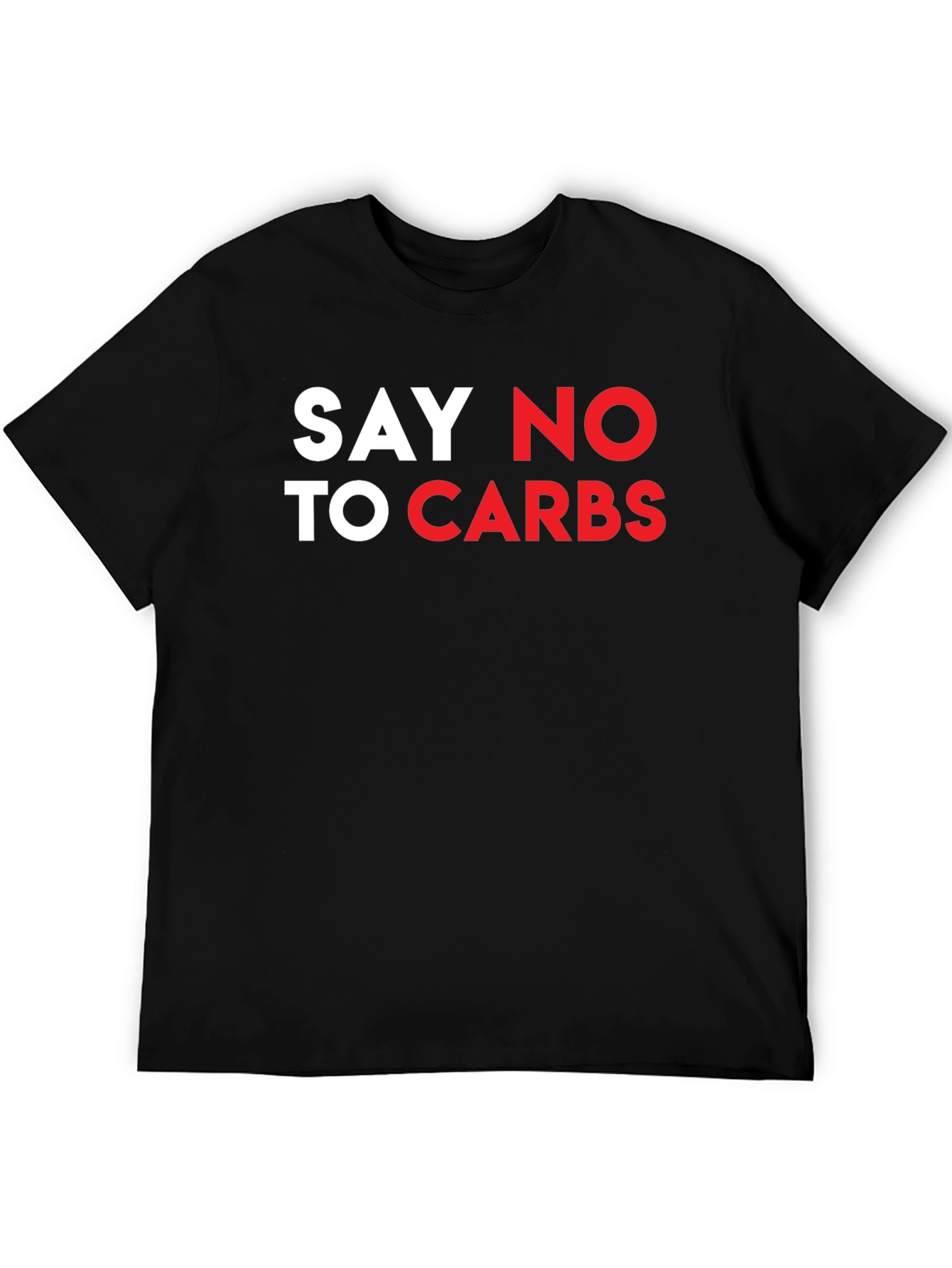 Say No To Carbs T-Shirt - Black