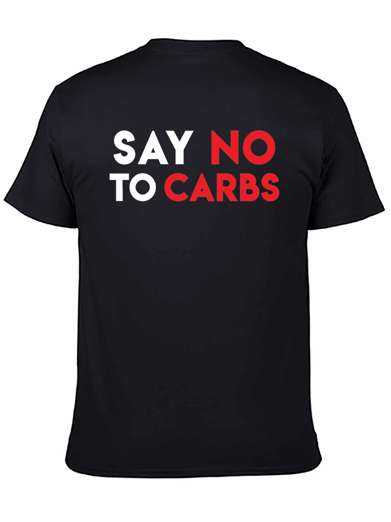 Say No To Carbs T-Shirt - Black