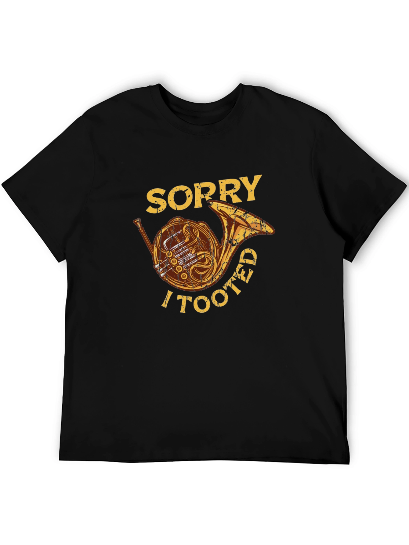 Sorry I Tooted French Horn Graphic Tee