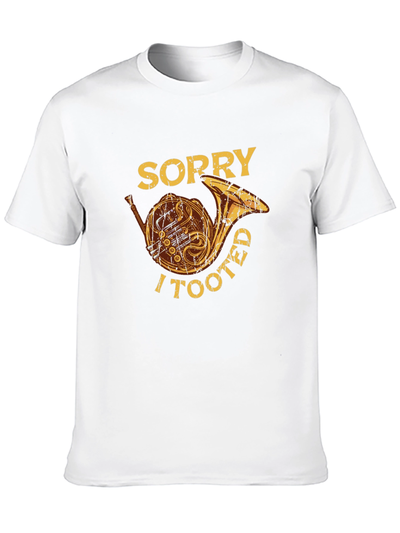 Sorry I Tooted French Horn Graphic Tee