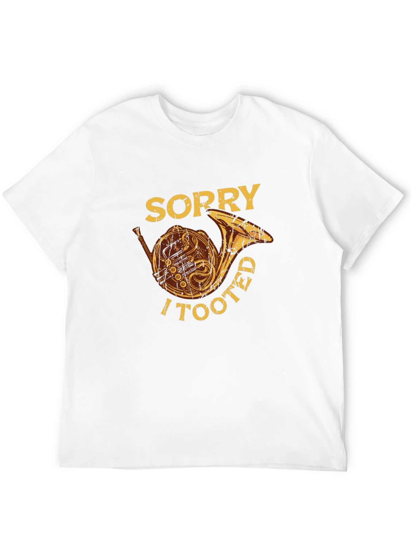 Sorry I Tooted French Horn Graphic Tee