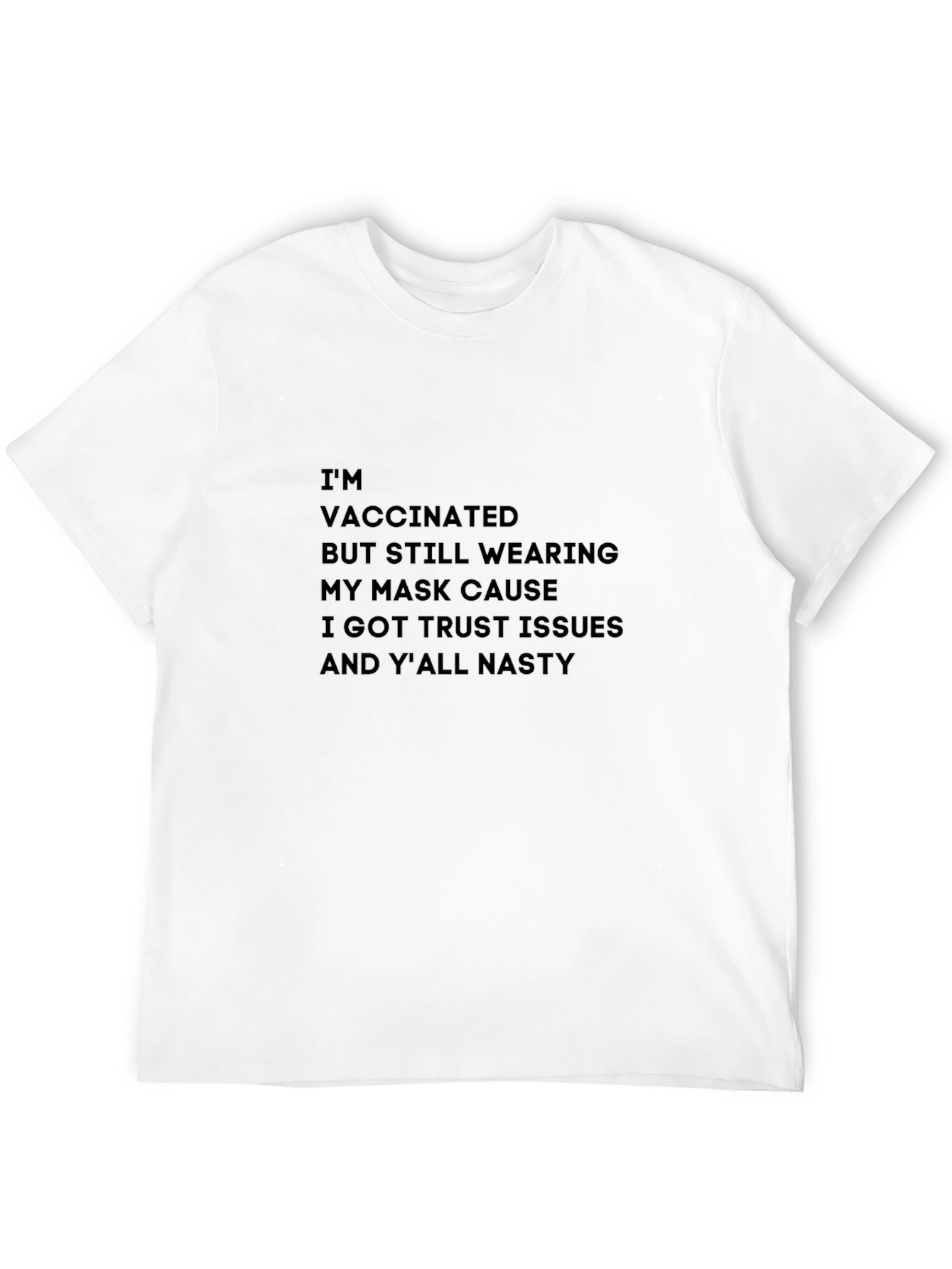 Vaccinated Trust Issues T-Shirt