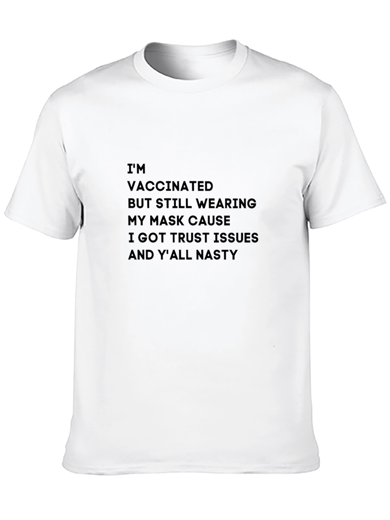 Vaccinated Trust Issues T-Shirt