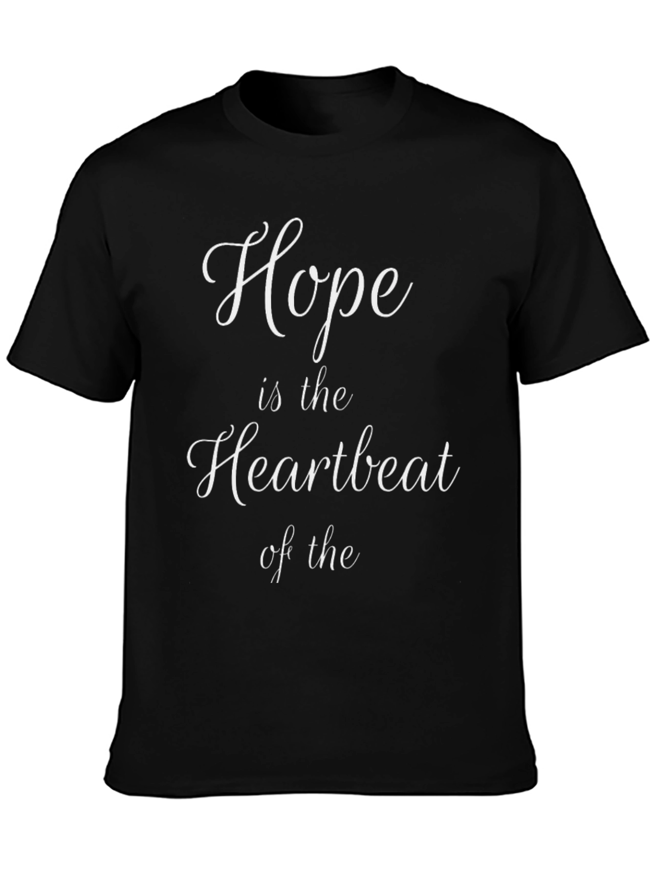 Hope Heartbeat T-Shirt - Inspiring Design Comfort Fit